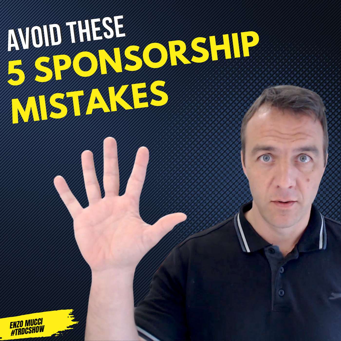 Avoid These 5 MOTORSPORT SPONSORSHIP MISTAKES | #TRDCSHOW S6 E7 Enzo Mucci episode artwork