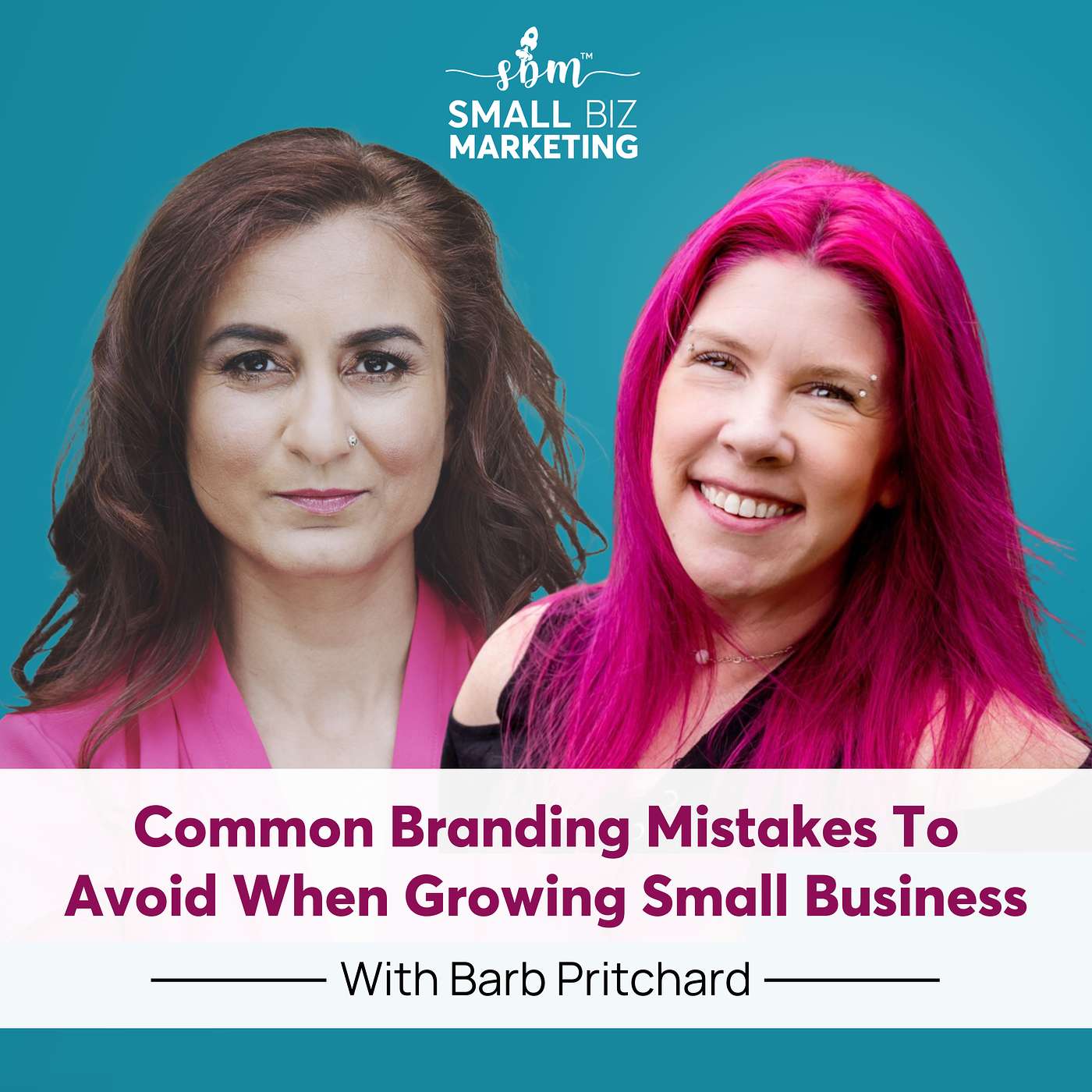 Common Branding Mistakes To Avoid When Growing Small Business Ft. Barb Pritchard episode artwork