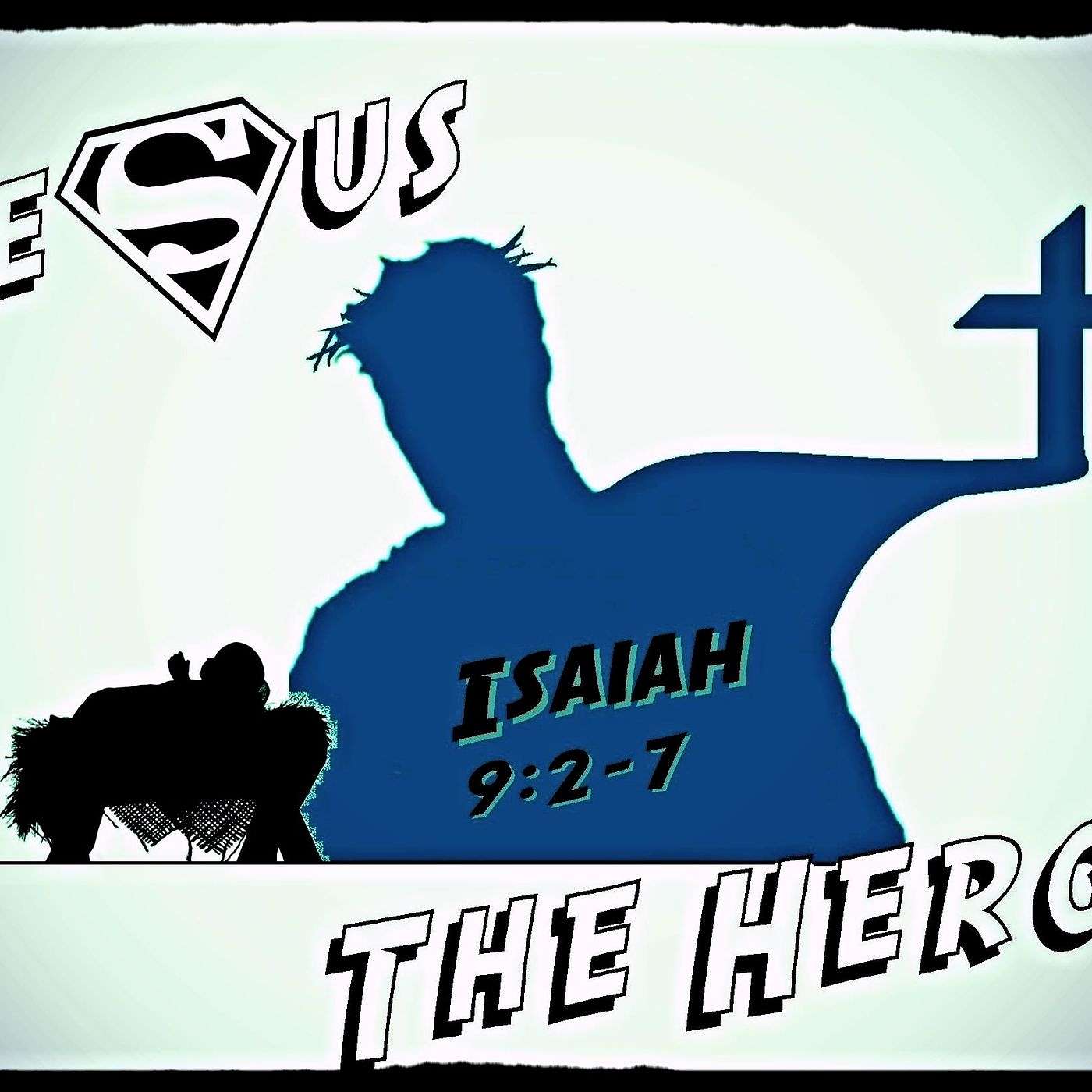 Jesus: The Hero