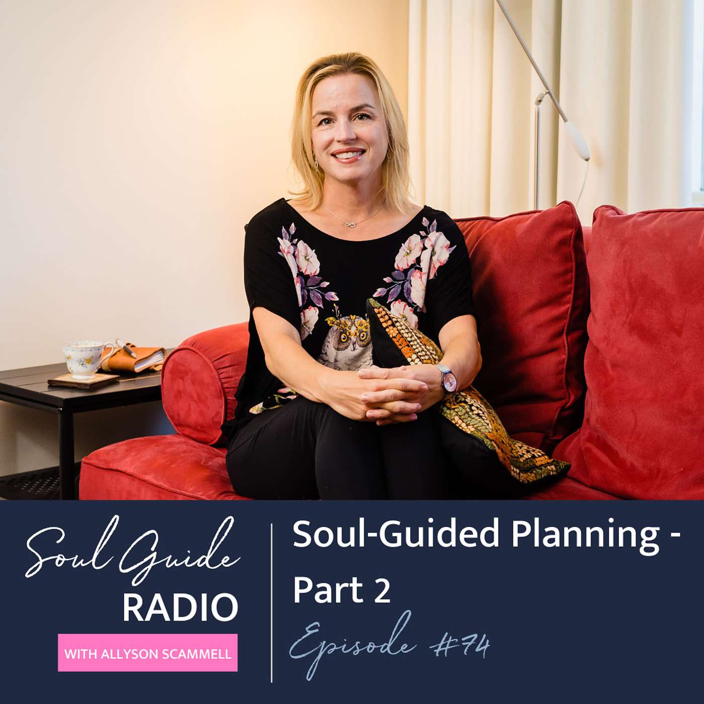 Soul Guide Radio with Allyson Scammell