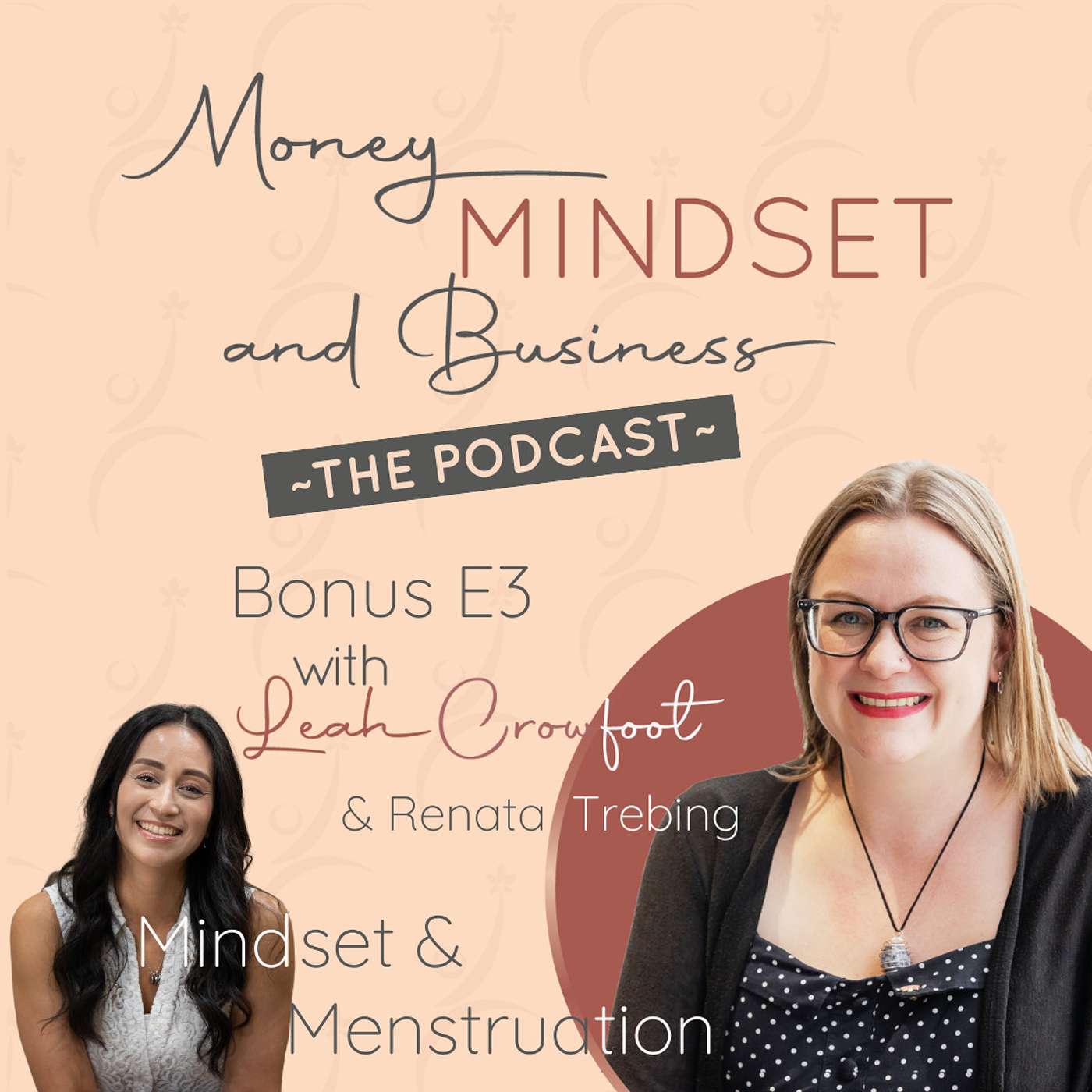 Money, Mindset and Business Bonus E3: Mindset and Menstruation with Renata Trebing