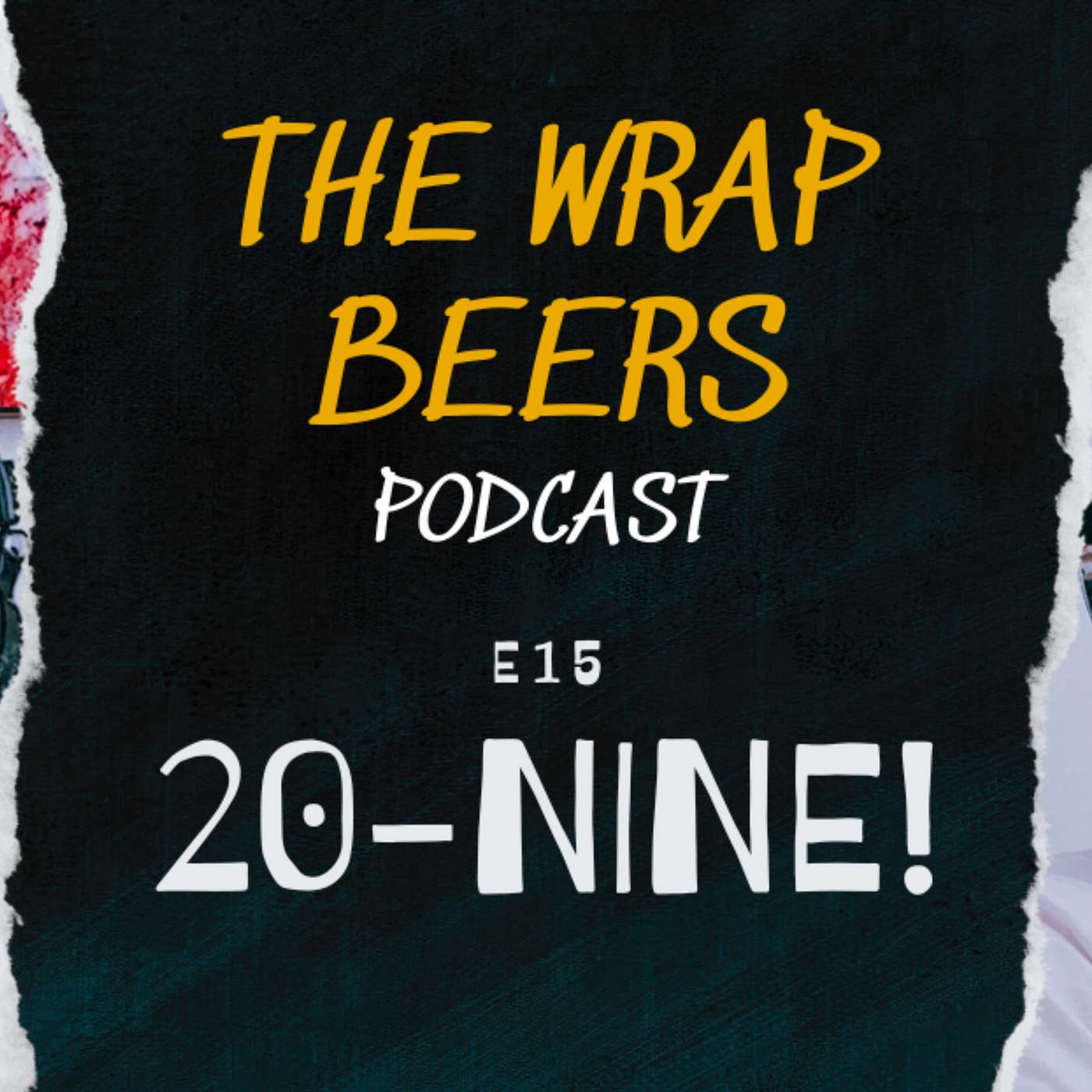 E15: 20-NINE!
