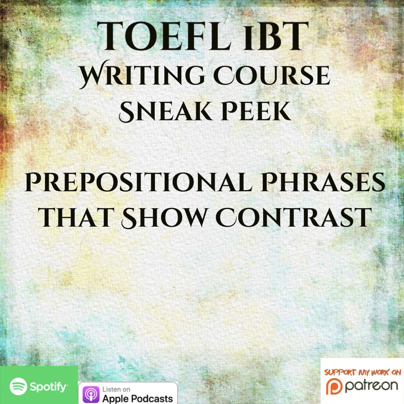 TOEFL iBT | Writing Course Sneak Peek | Prepositional Phrases to Show Contrast episode artwork