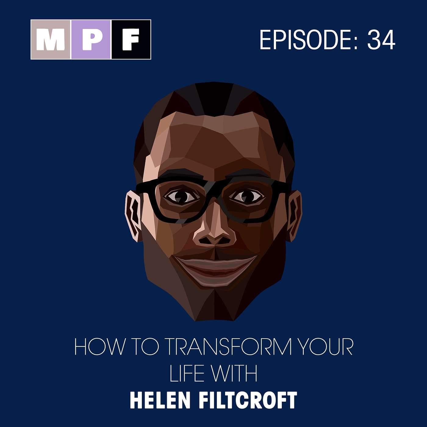 How to Transform Your Life with Helen Filtcroft