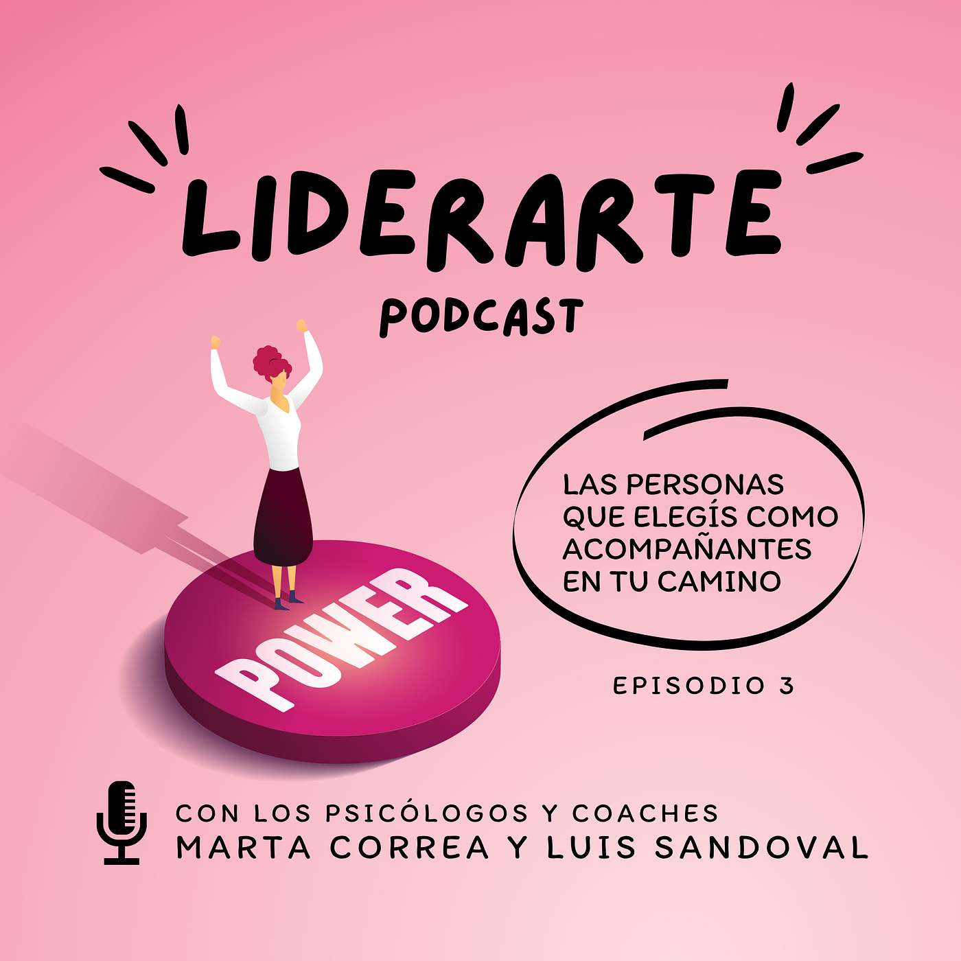 Liderarte Podcast. El poder de liderar tu vida y vivirla plenamente.