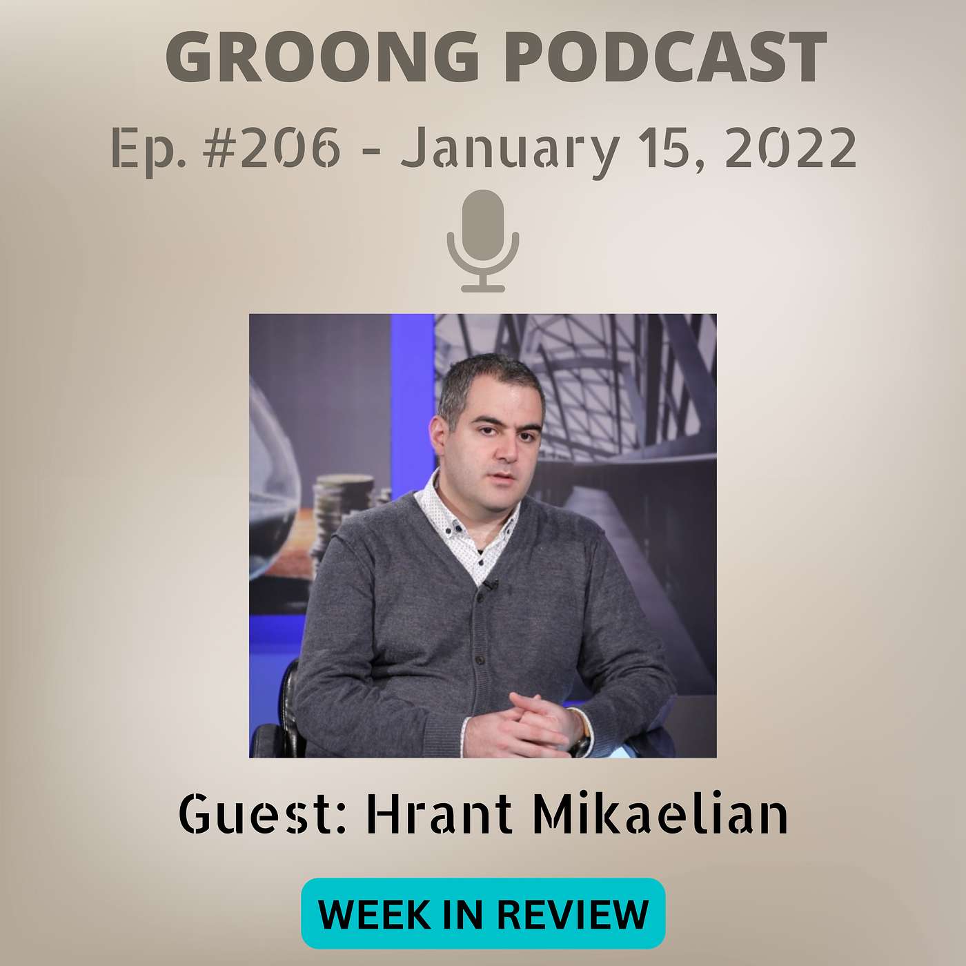 Armenian News Network - Groong: Week In Review Podcast