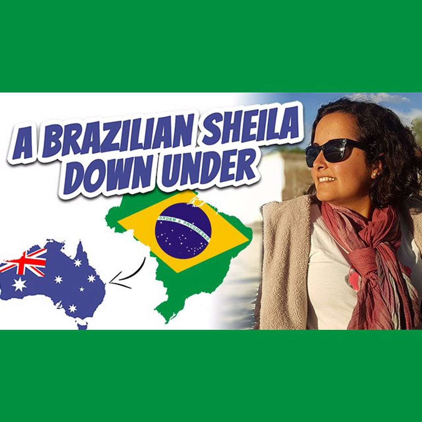 AE 354 - Interview With Mariana: A Brazilian Sheila Down Under