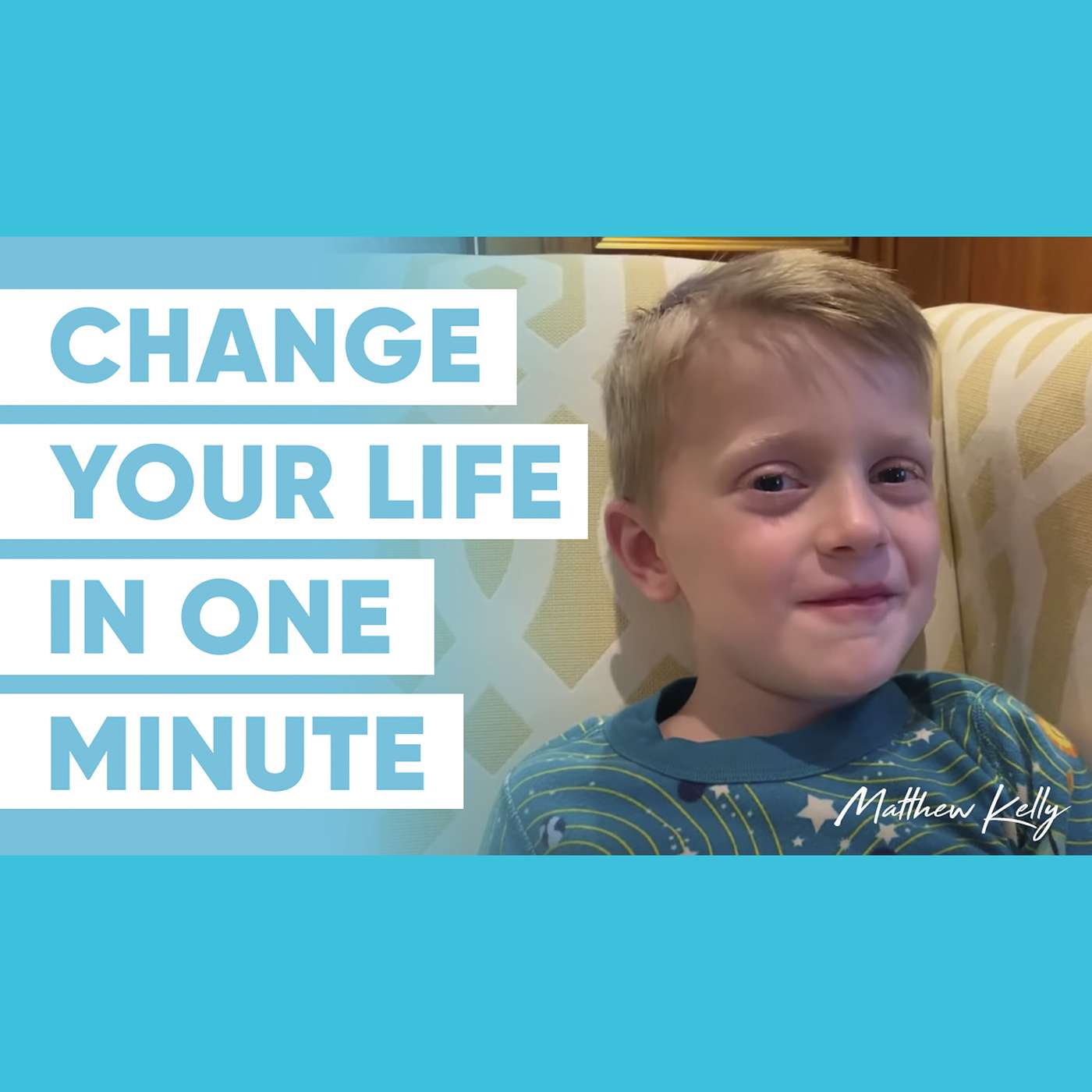 Change Your Life in One Minute - Matthew Kelly - 60 Second Wisdom
