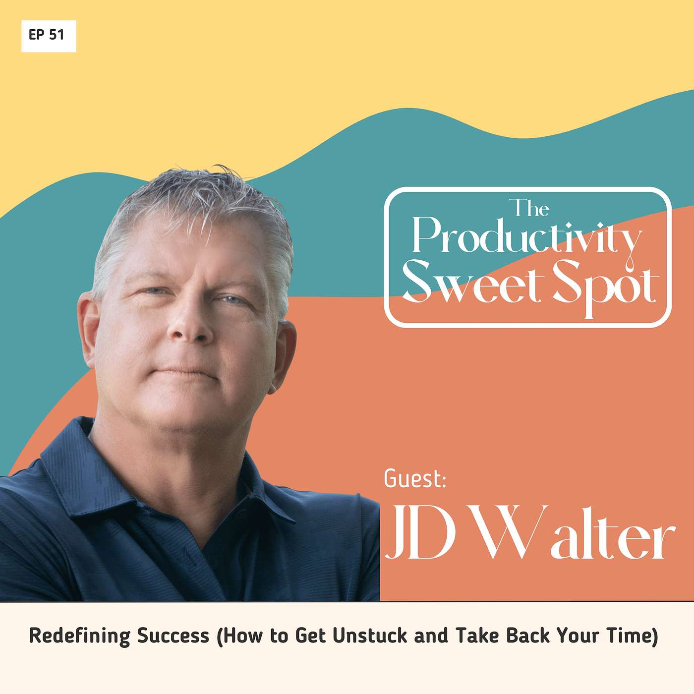 Redefining Success (How to Get Unstuck and Take Back Your Time)
