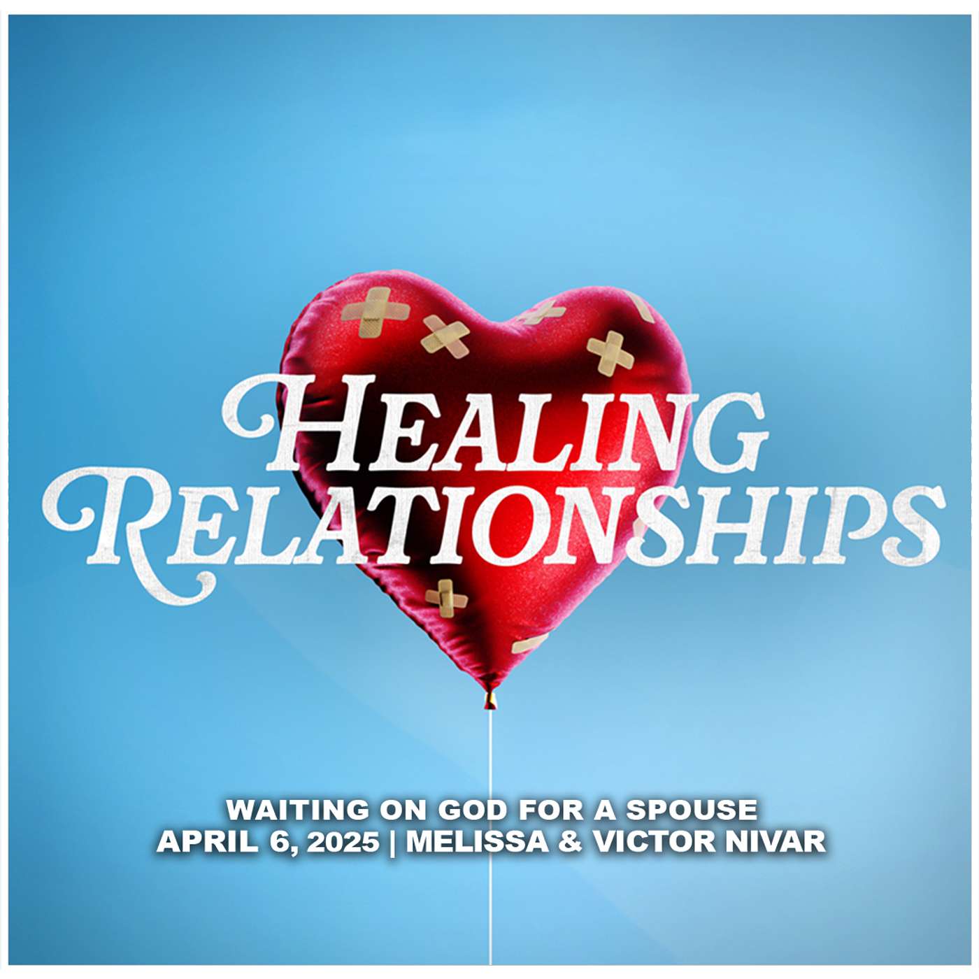 April 6, 2025 - Waiting On God For A Spouse - Healing Relationships episode artwork