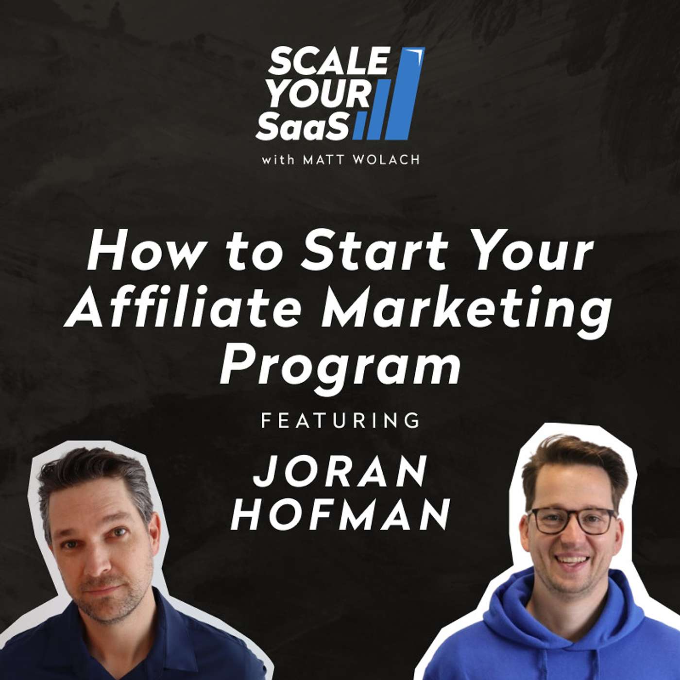 300: How to Start Your Affiliate Marketing Program - with Joran Hofman