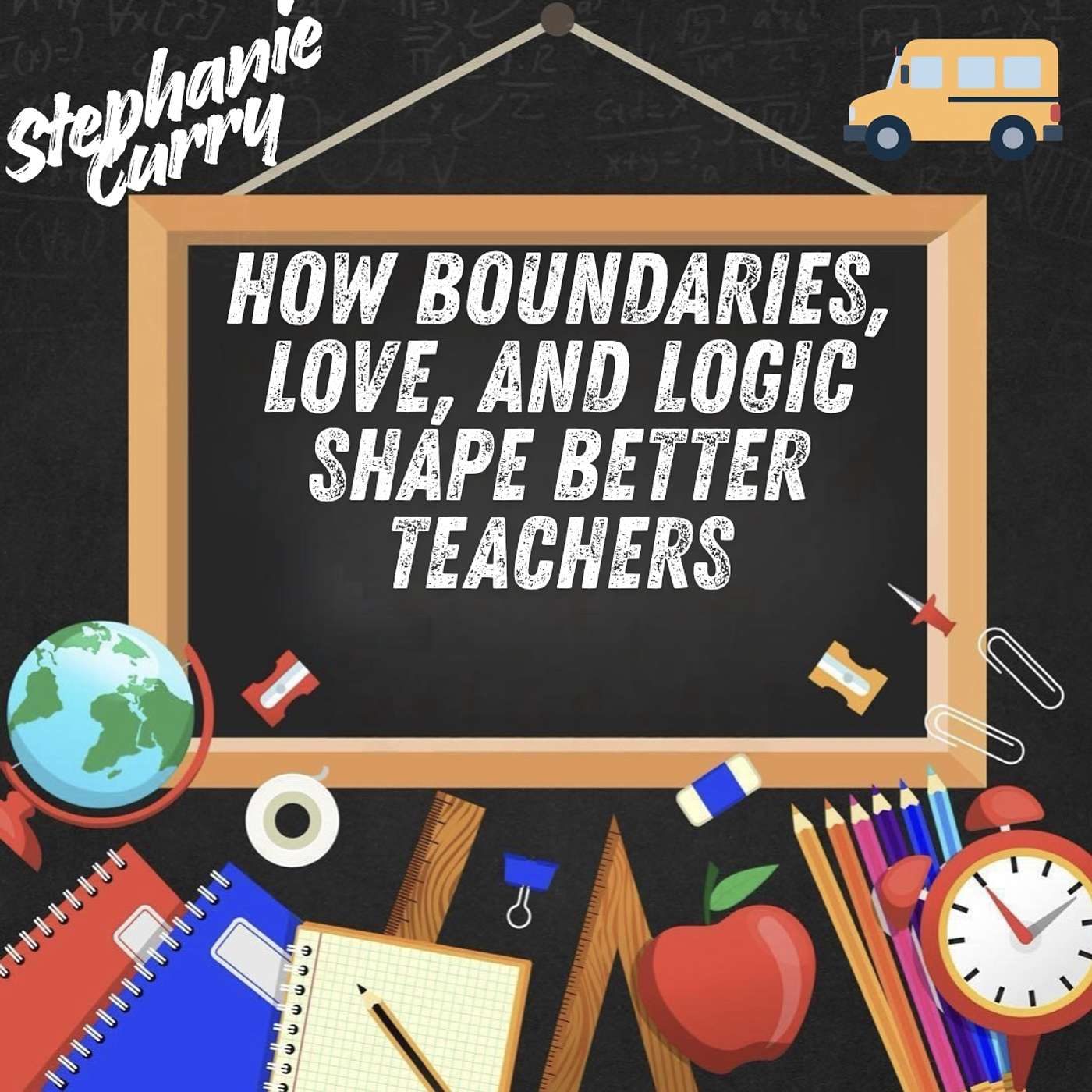 How Boundaries, Love, And Logic Shape Better Teachers @StephanieCurry episode artwork