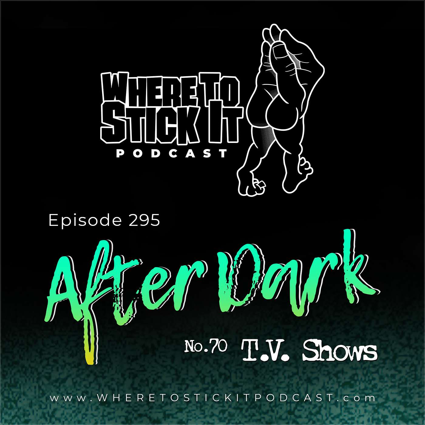 Episode 295 - After Dark 70: T.V. Shows