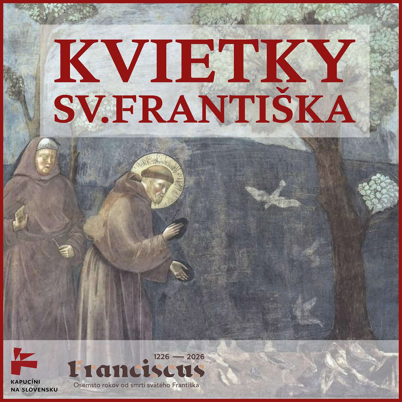 36. Ako svätý František vysvetlil bratovi Leovi jeho videnie | Kvietky sv. Františka episode artwork