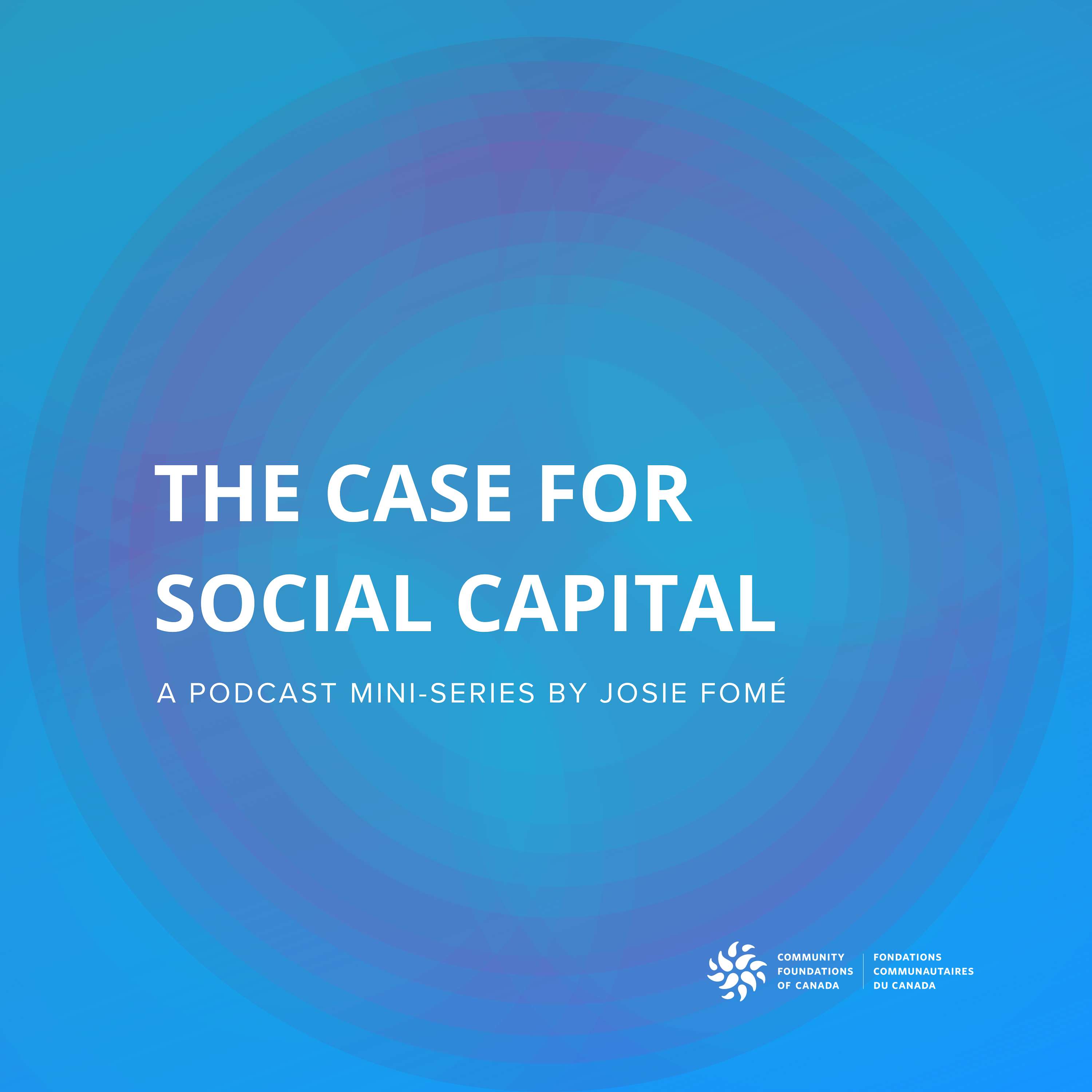 The Case for Social Capital