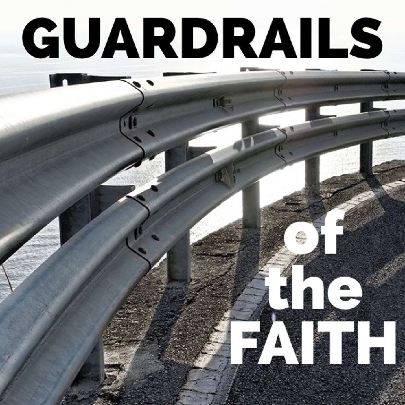 08.18.19 | Guardrails of the Faith: Christian Living | Pastor Bill Van Kirk