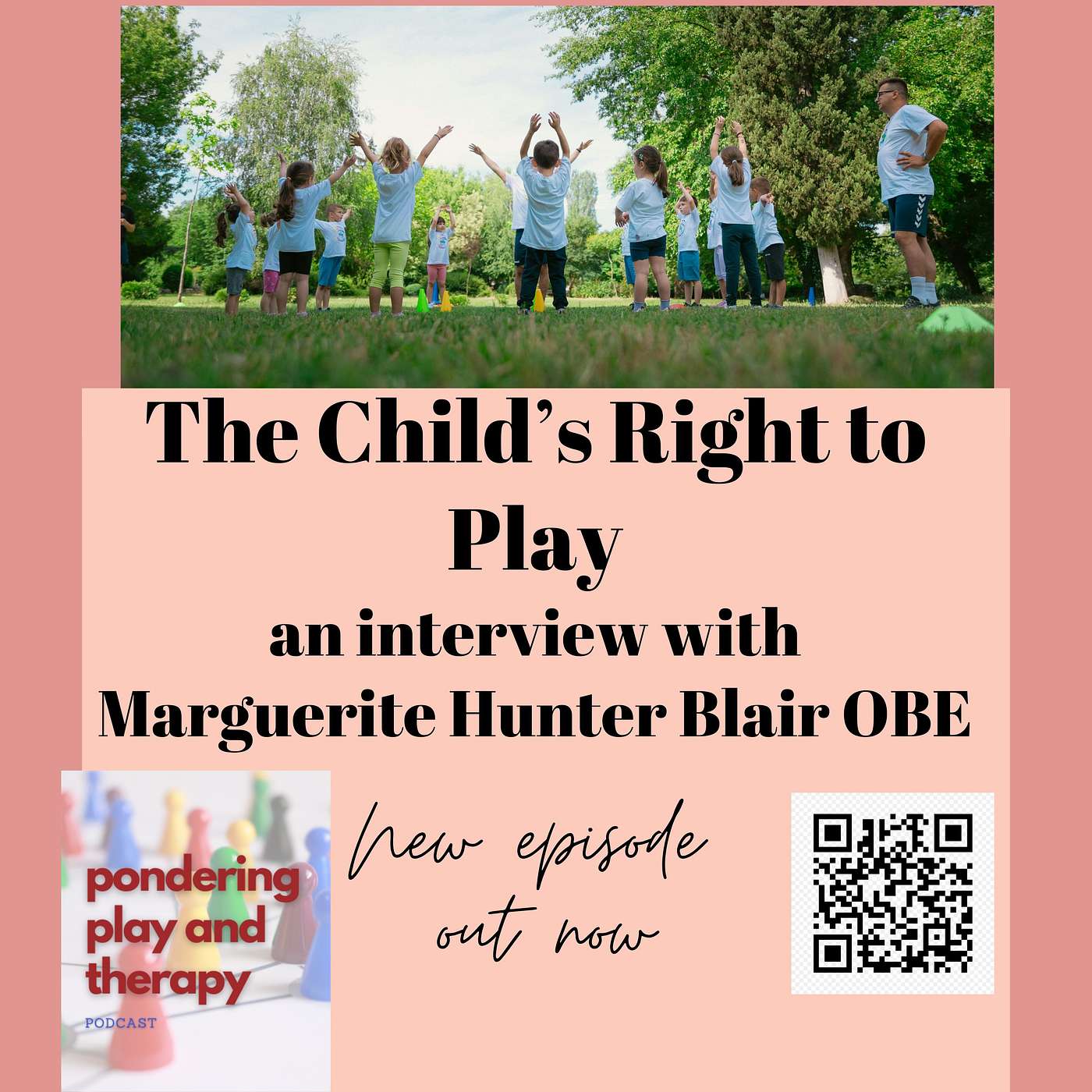 Ep26 The child's right to play; an interview with Marguerite Hunter Blair OBE DL