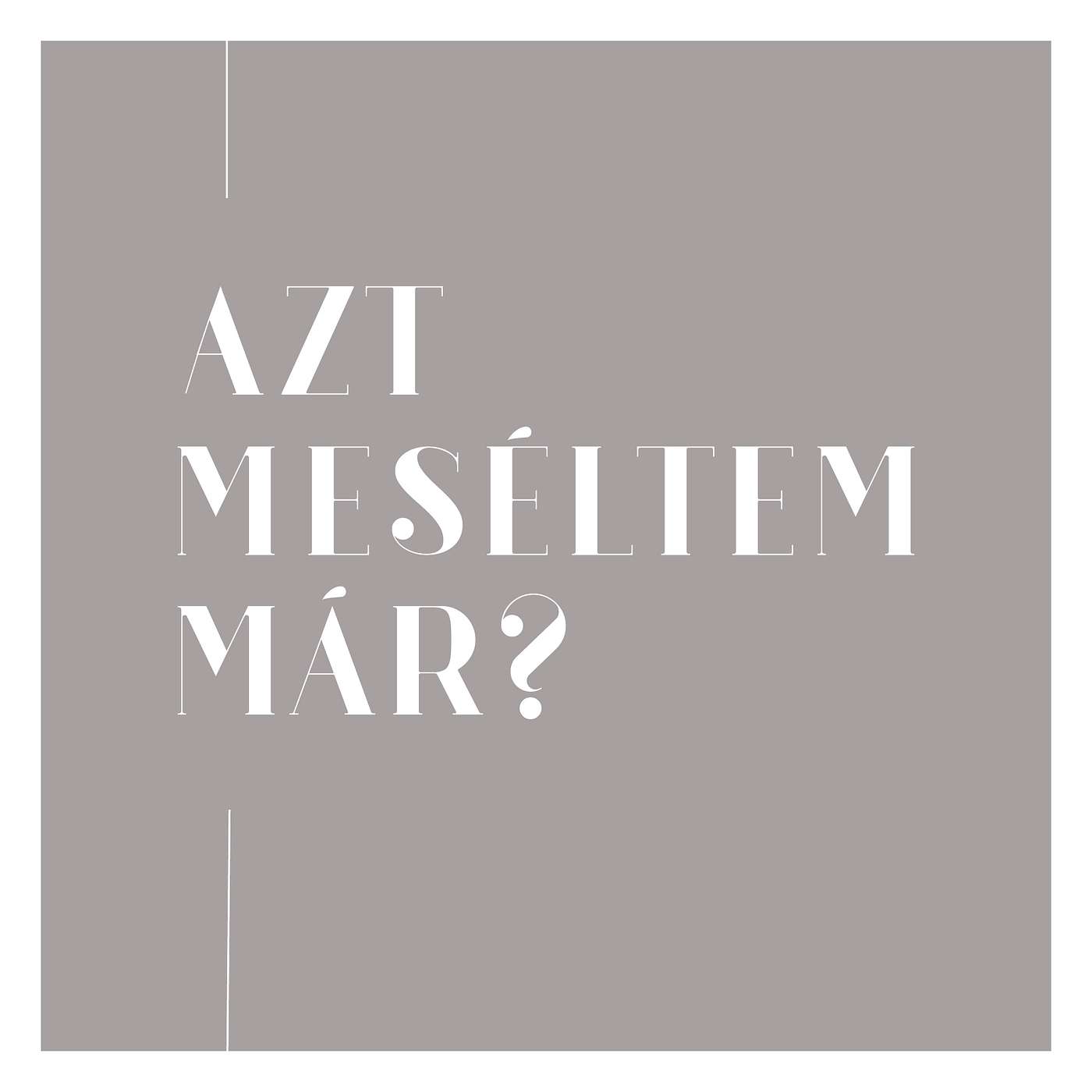 Azt meséltem már?
