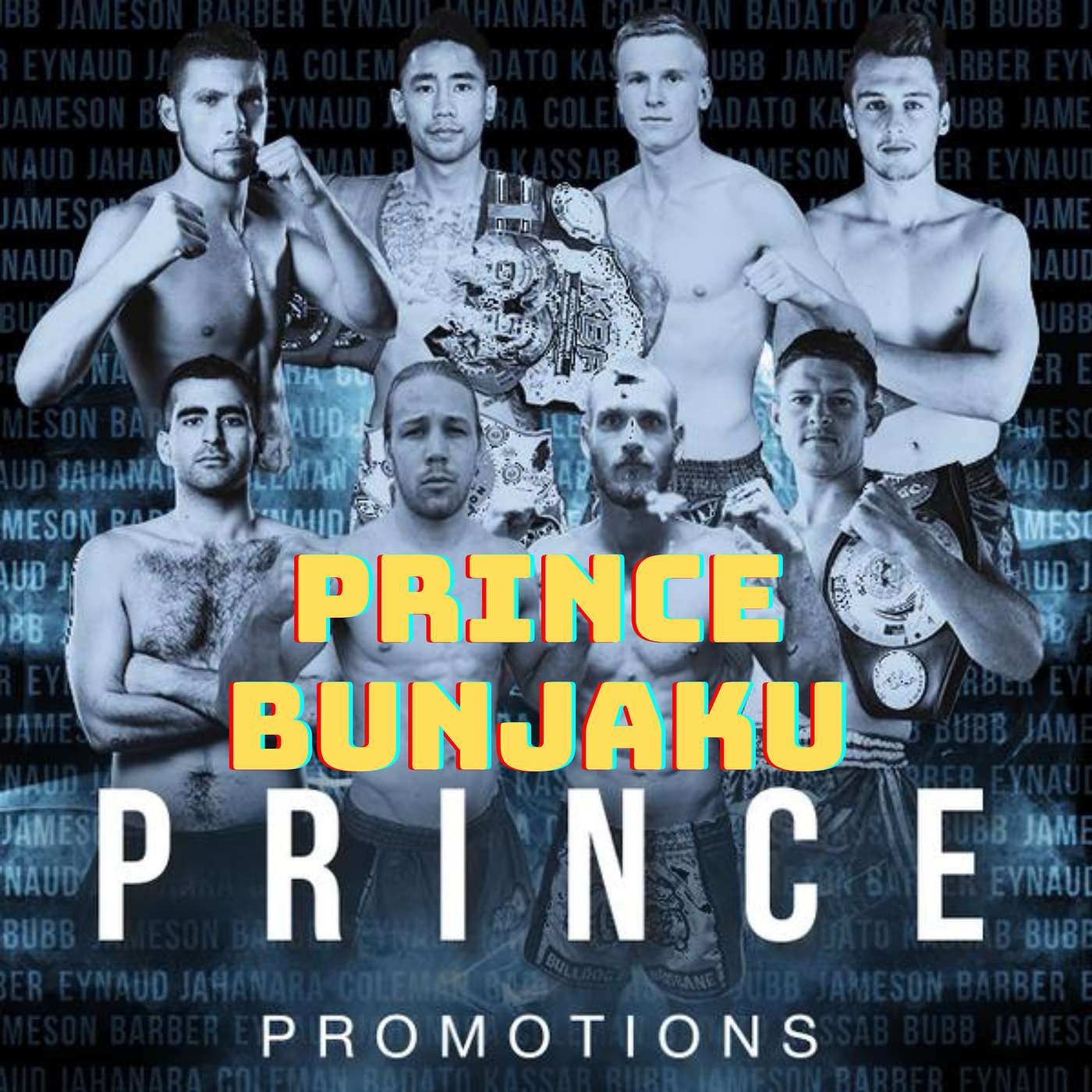 Ep 154 - Prince Bunjaku breakdowns his 8 man kickboxing tournament on March 6th episode artwork