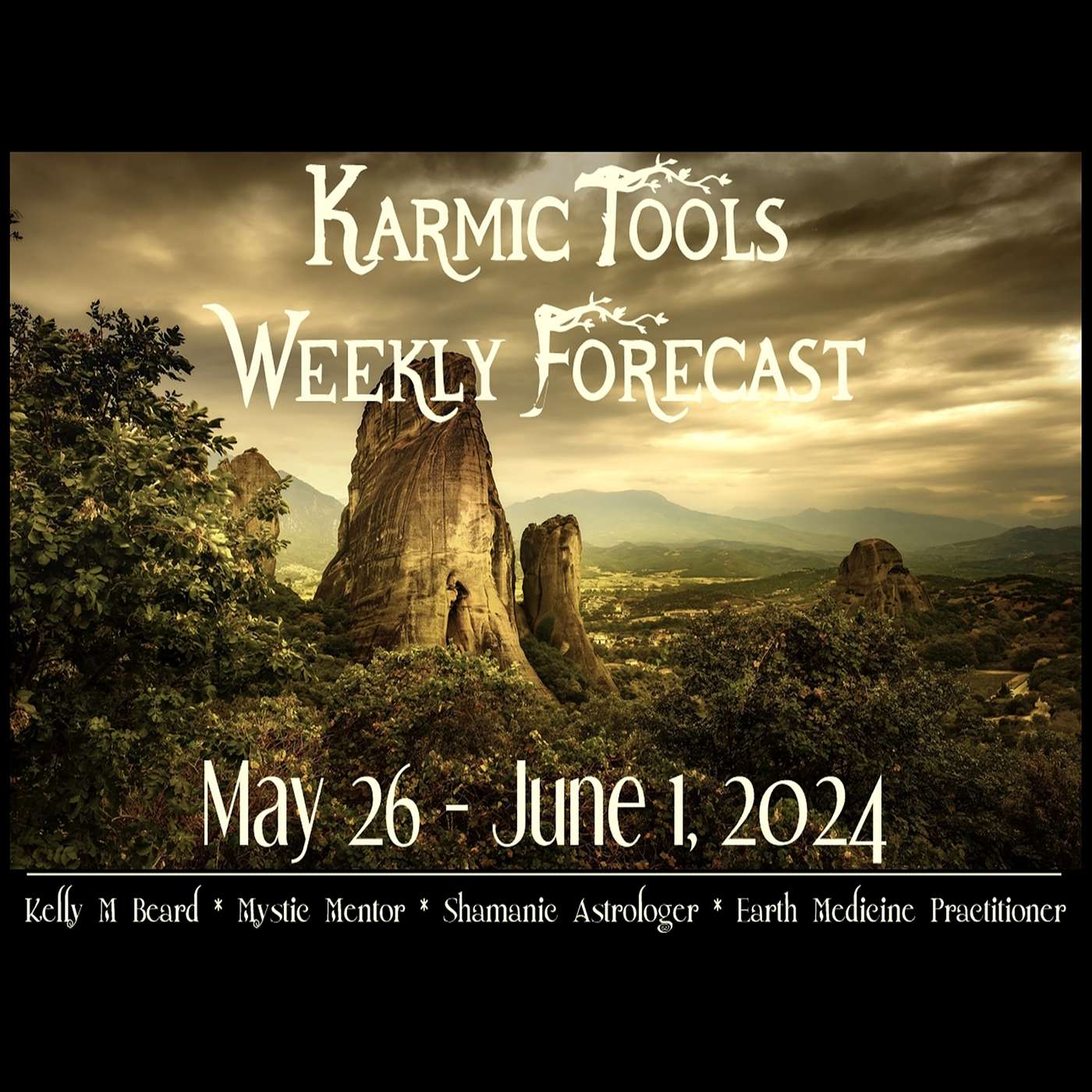 May 26 - June 1, 2024 :: KarmicTools Weekly Forecast :: Events :: Resources