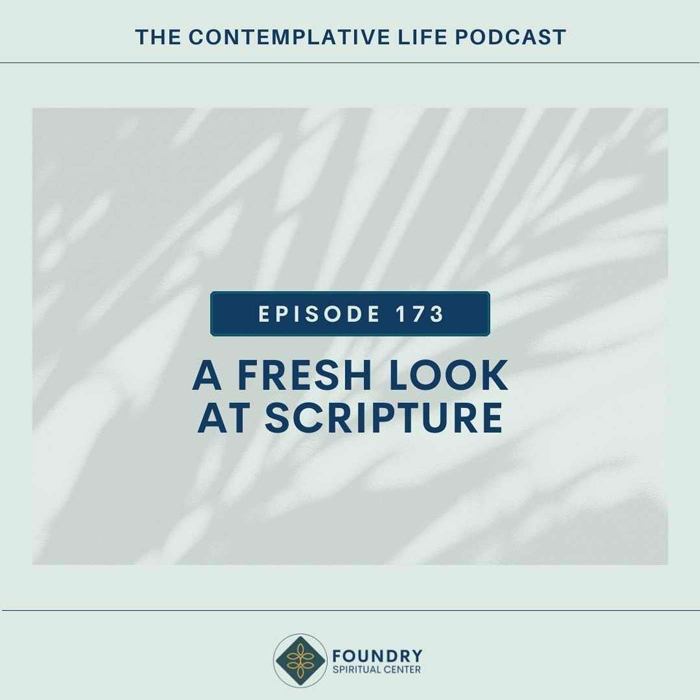 E 173 A Fresh Look at Scripture (with Stephanie Spencer)