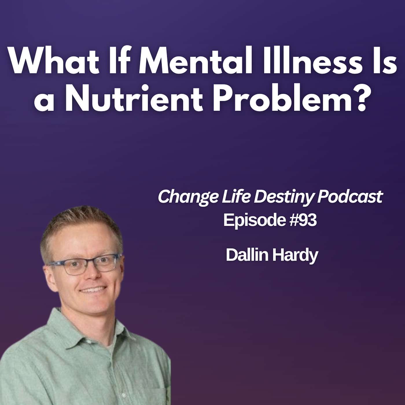 #93 - What If Mental Illness Is a Nutrient Problem? episode artwork