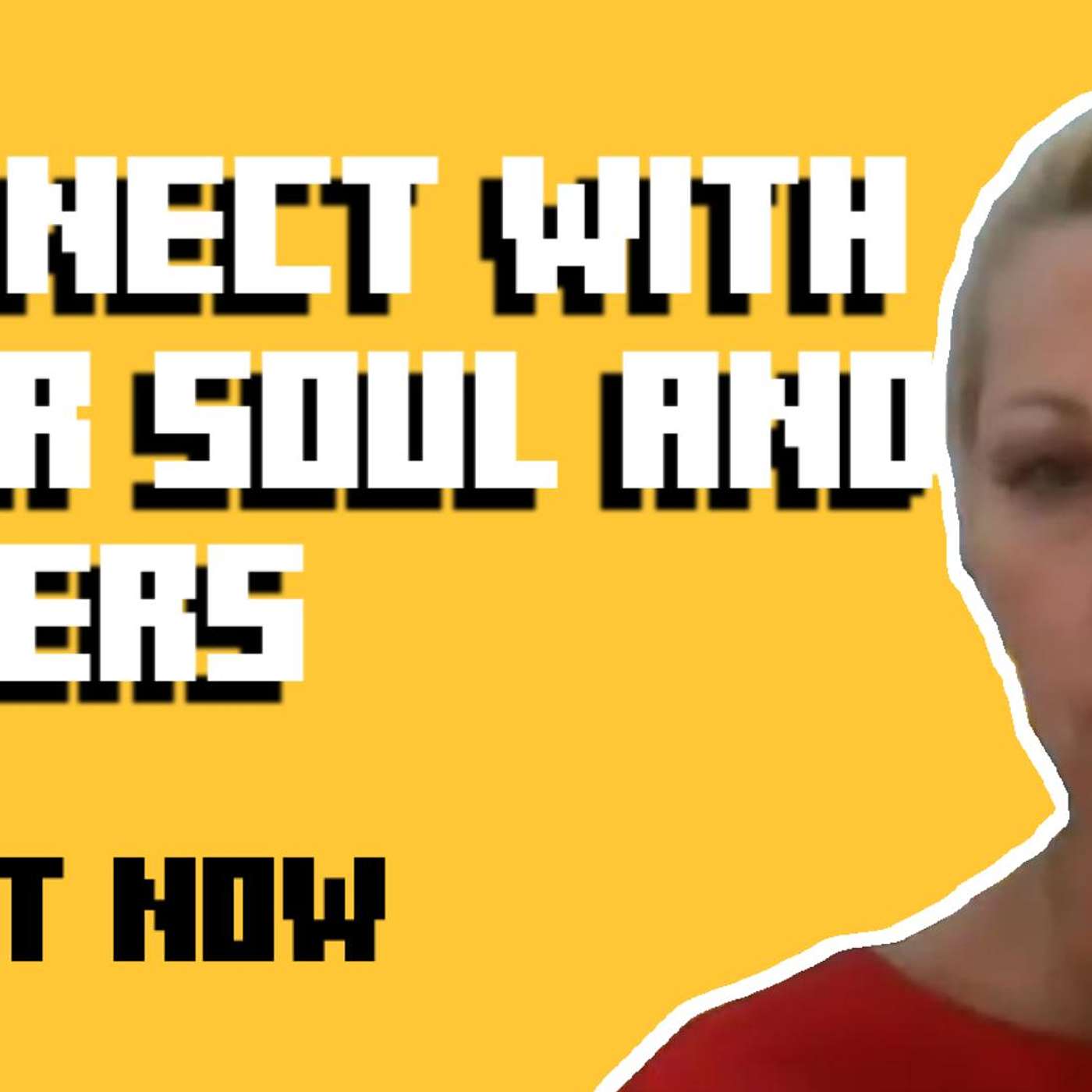 191- Connect with your soul and other people