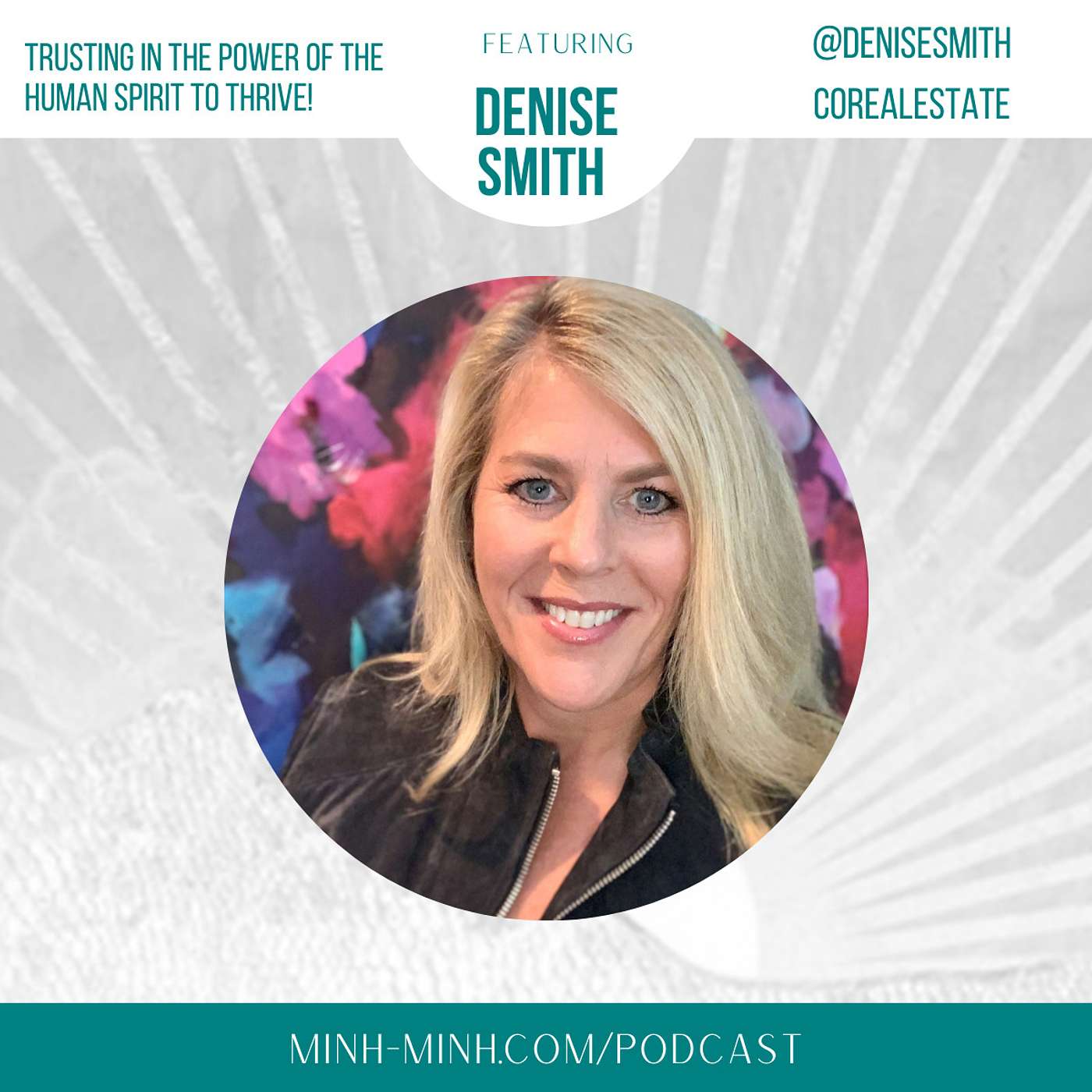 Trusting in the Power of the Human Spirit to THRIVE! with Denise Smith