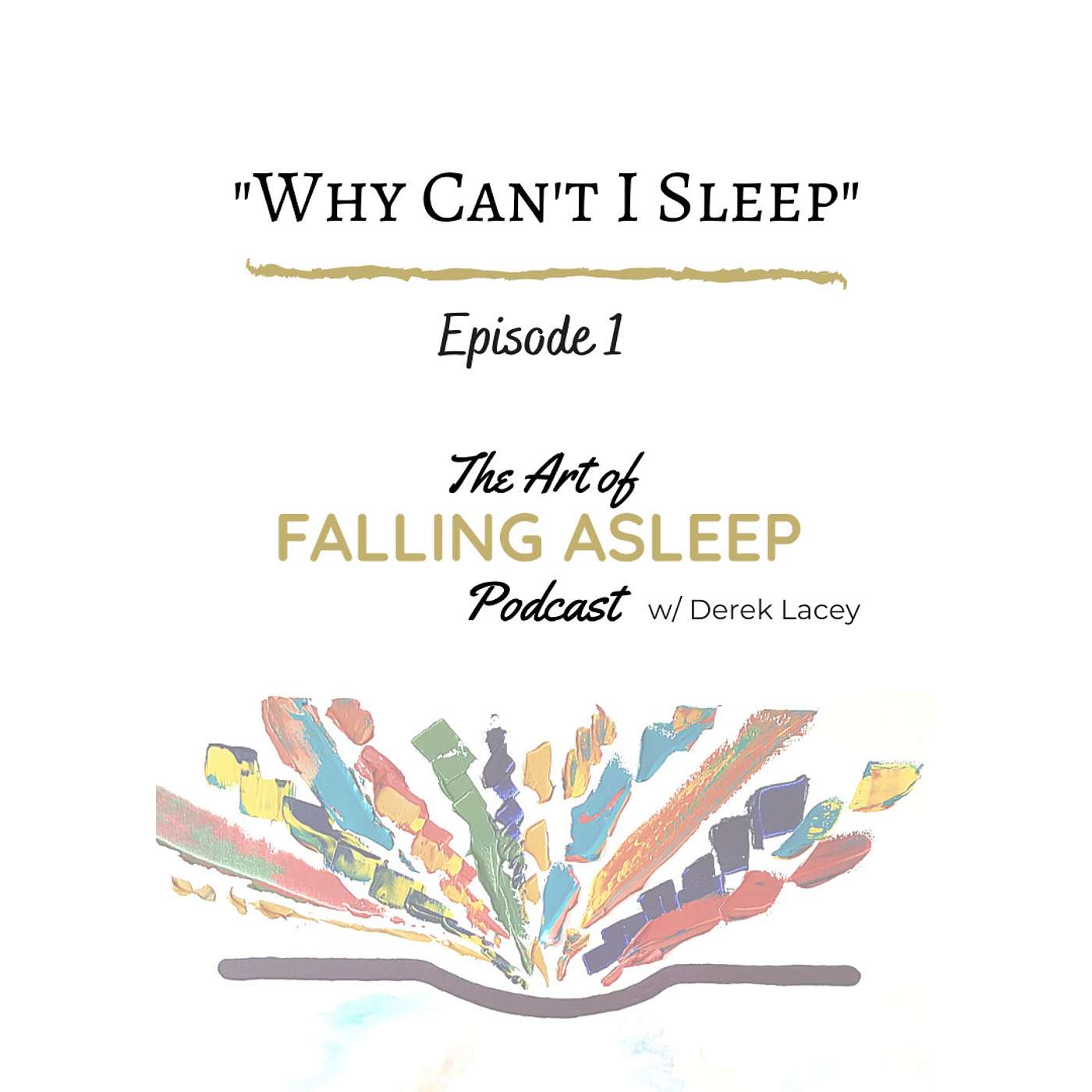 Why Can't I Sleep? Why Can't I Sleep?