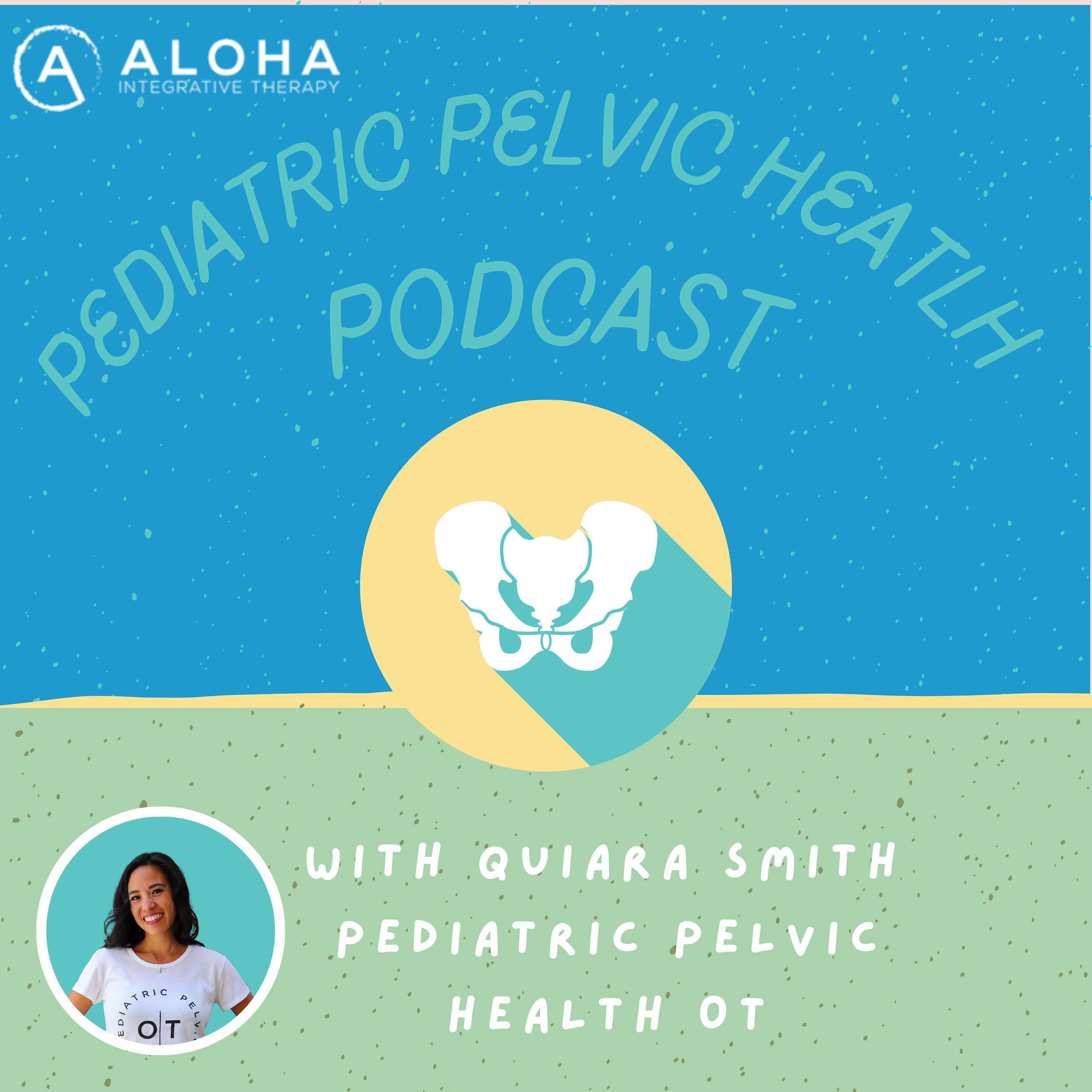 Pediatric Pelvic Health Podcast