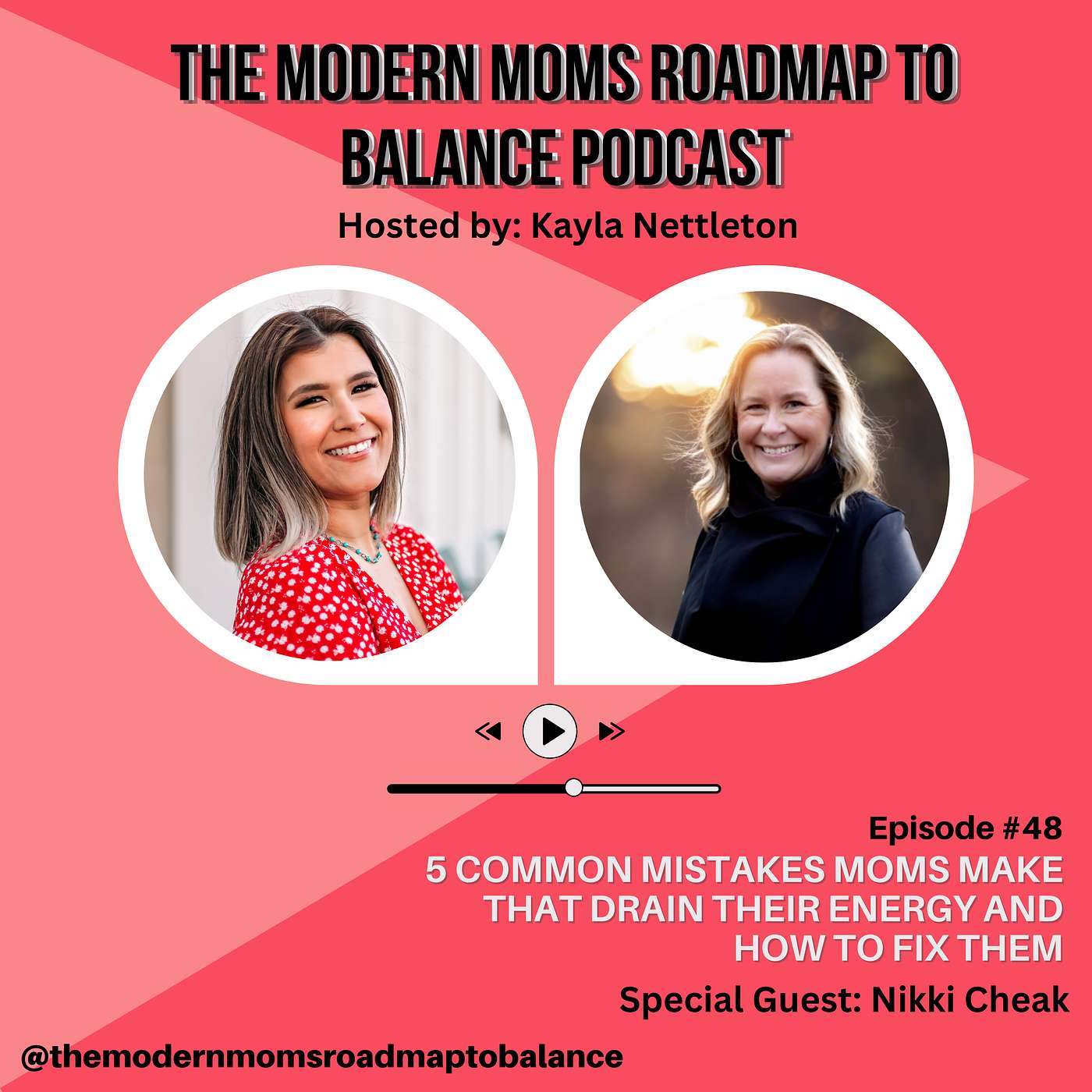 Episode 48: 5 Common Mistakes Moms Make That Drain Their Energy and How to Fix Them with Special Guest Nikki Cheak episode artwork