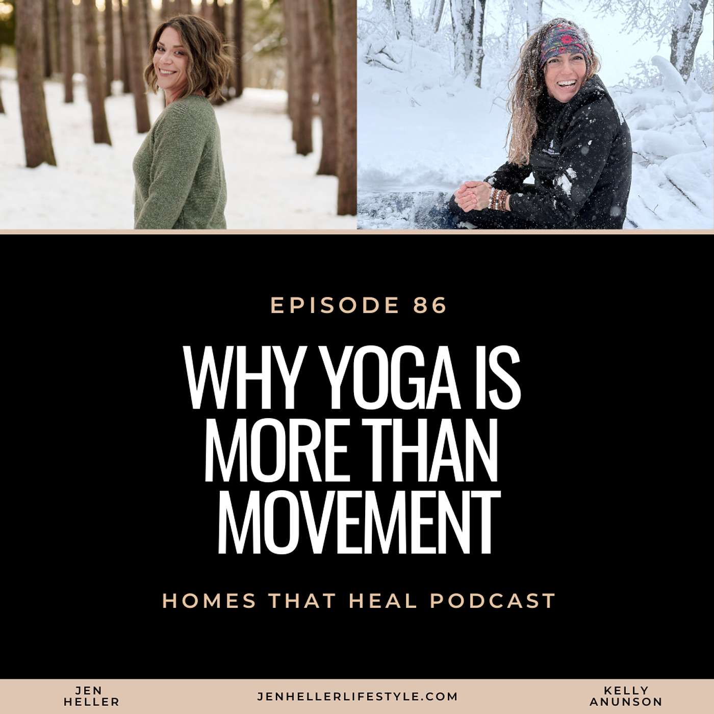 Ep 86: Why Yoga Is More Than Movement with Kelly Anunson Ep 86: Why Yoga Is More Than Movement with Kelly Anunson