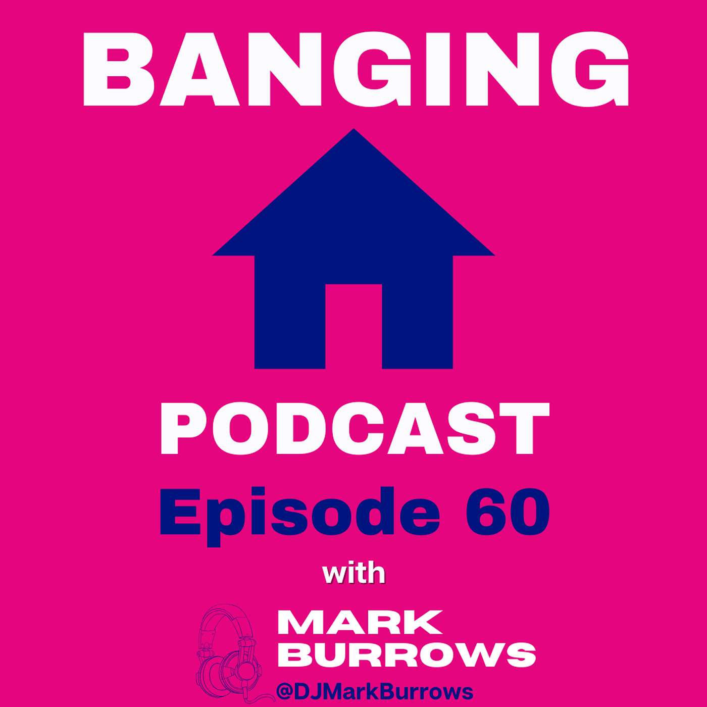 Banging House Podcast