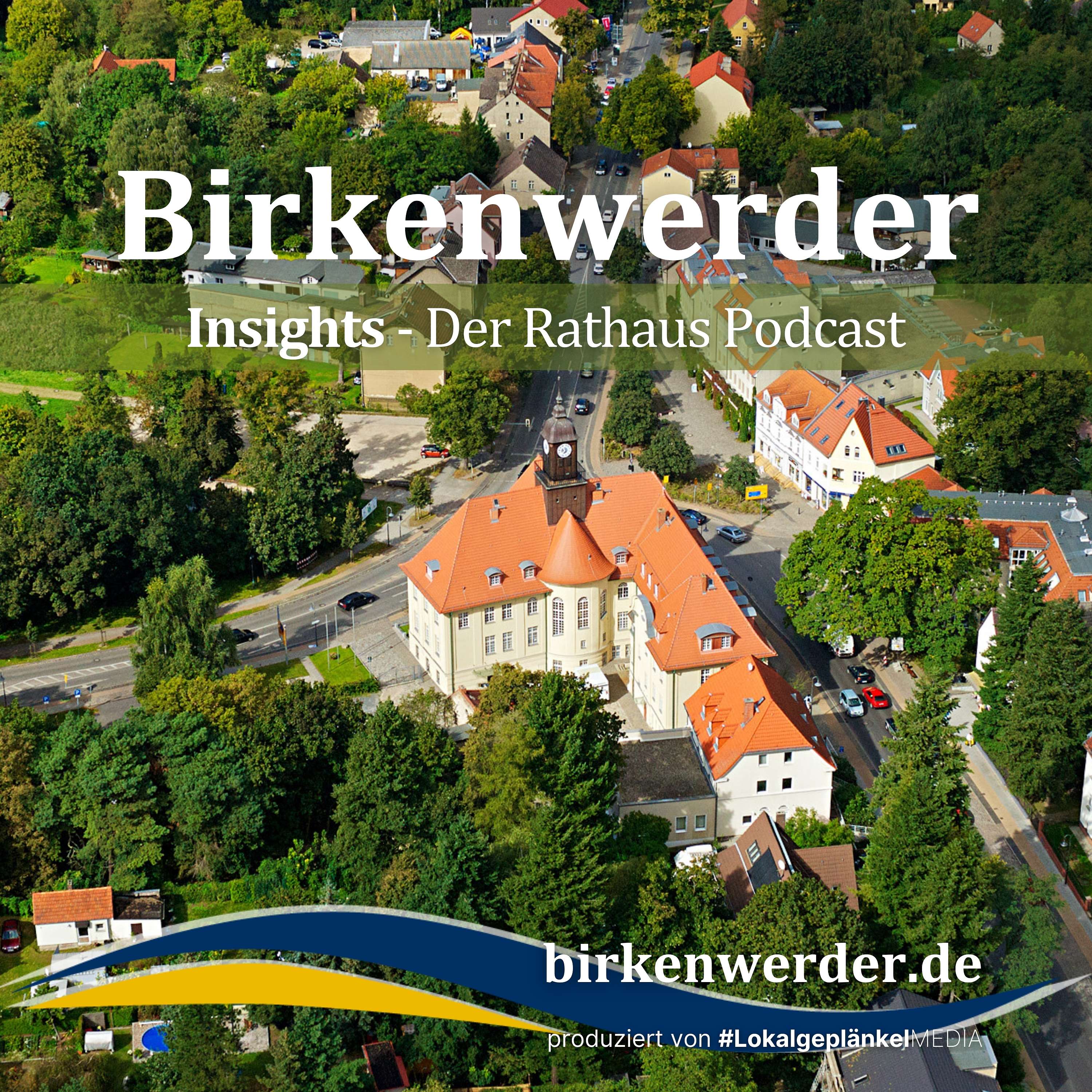 Birkenwerder Insights - Der Rathaus-Podcast