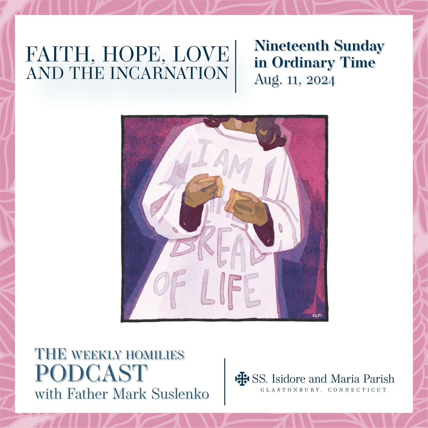 Faith, Hope, Love, and the Incarnation (John 6: 41-51)