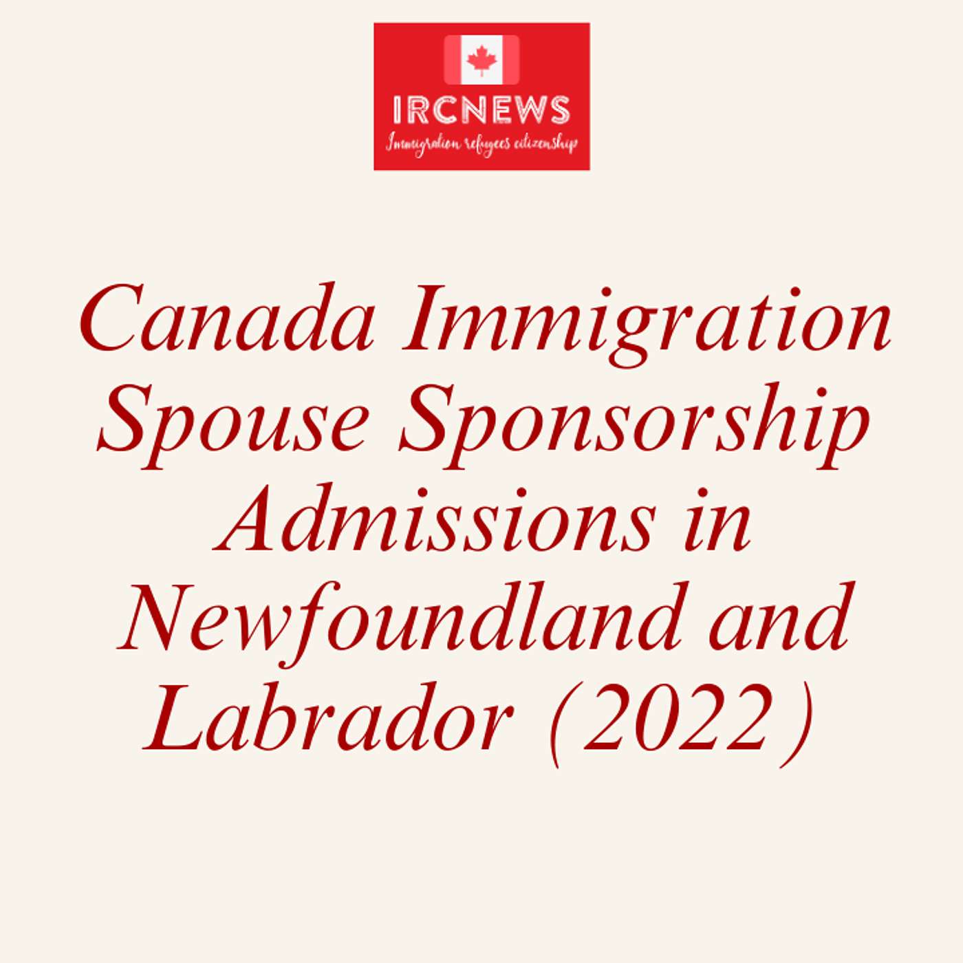 Canada Immigration Spouse Sponsorship Admissions in Newfoundland and Labrador (2022) episode artwork