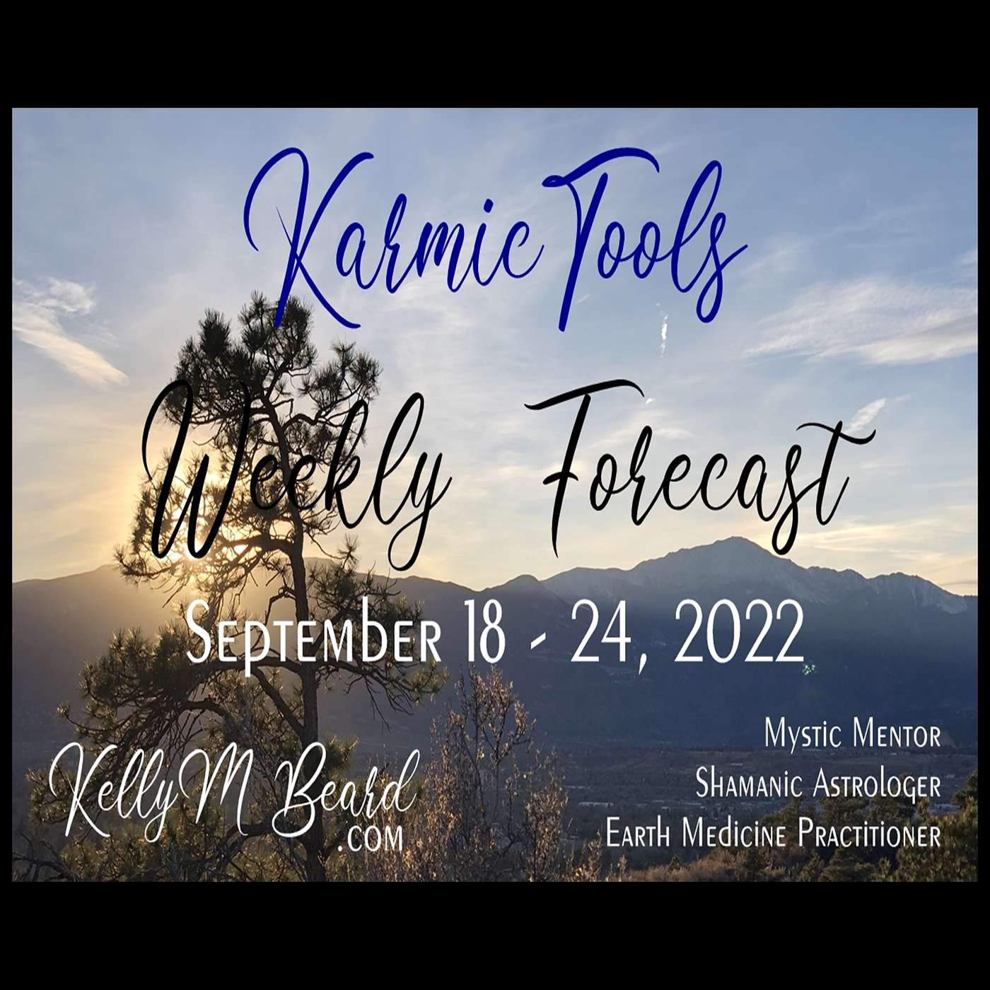 Sept 18 - 24, 2022 KarmicTools Weekly Forecast + Events