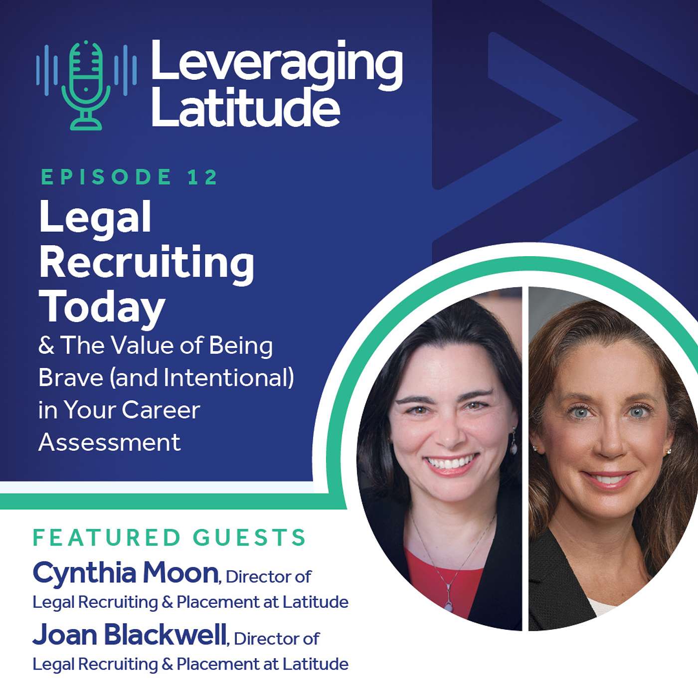 Legal Recruiting Today & the Value of Being Brave (and Intentional) in Your Career Assessment | Cynthia Moon & Joan Blackwell