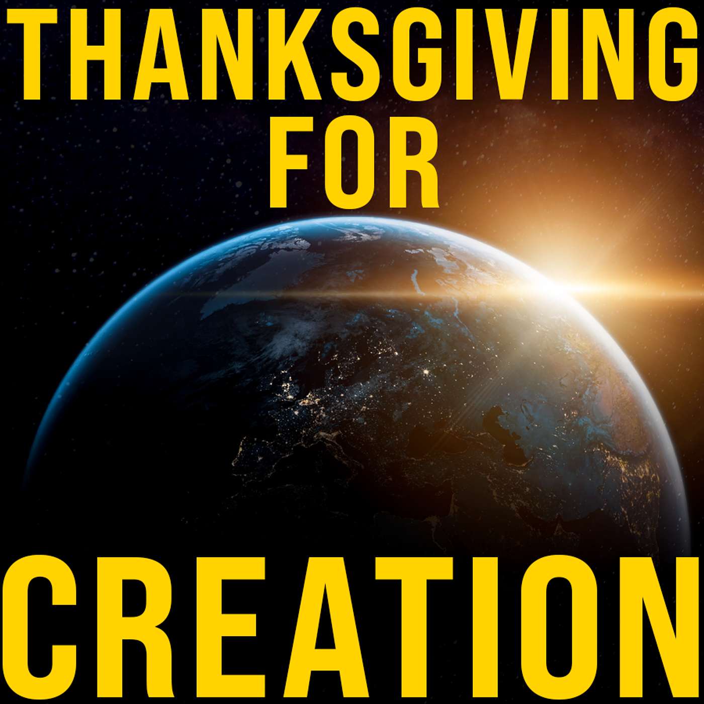 Season 6 Episode 73 - Thanksgiving for Creation