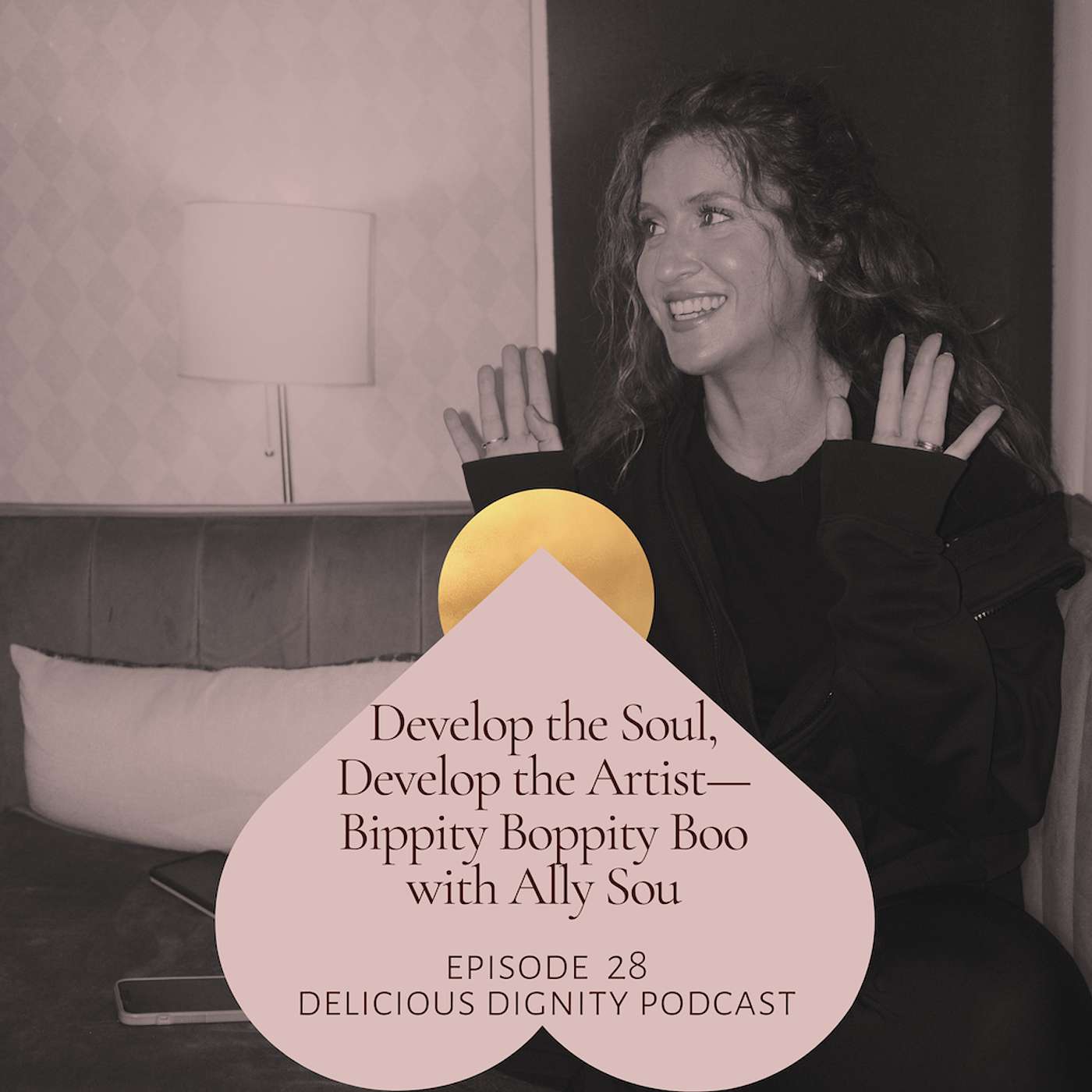 Develop the Soul, Develop the Artist—Bippity Boppity Boo with Ally Sou