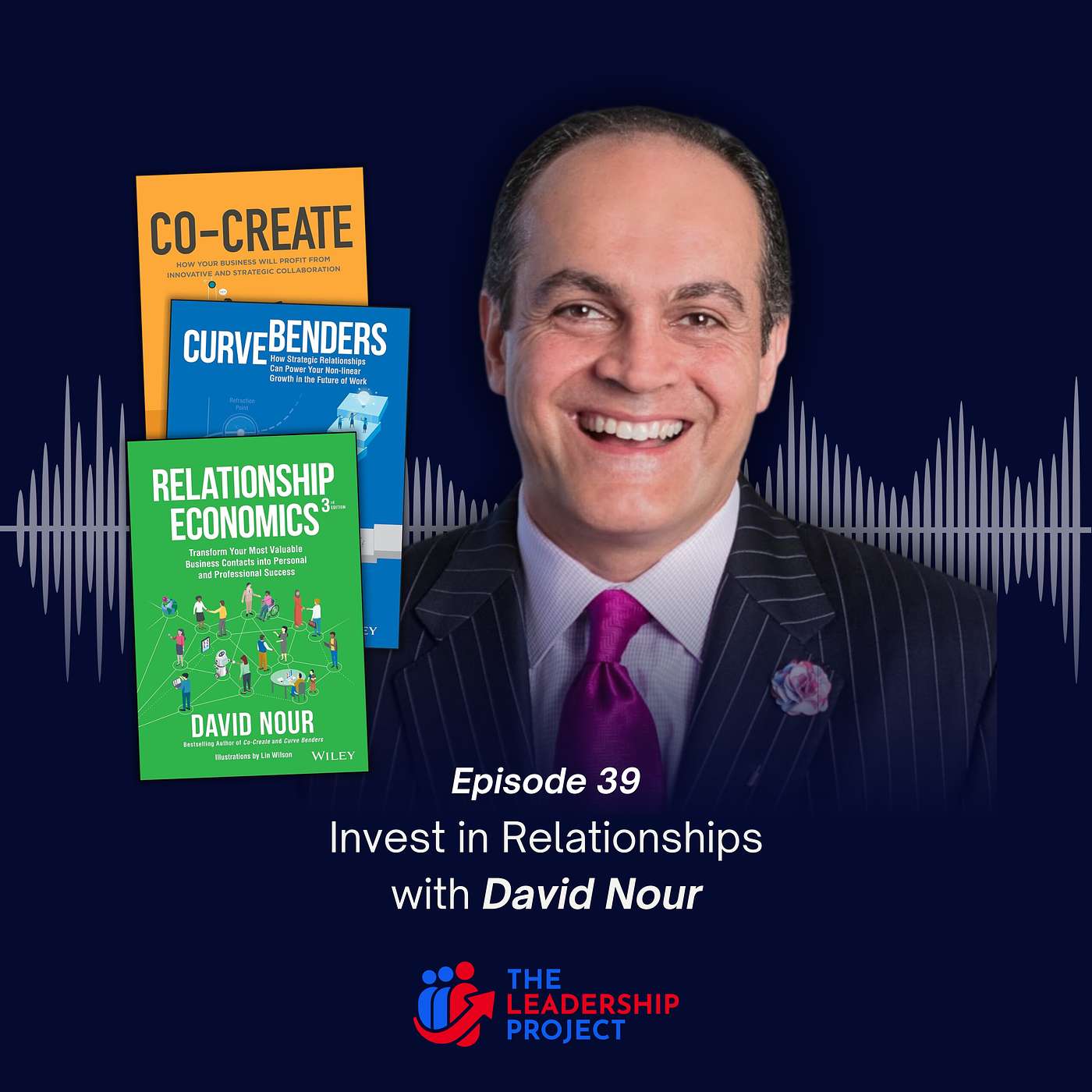 039. Invest in Relationships with David Nour