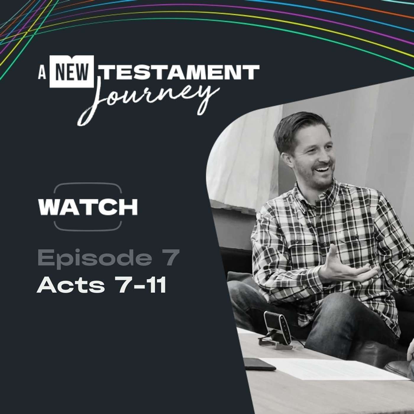 Episode 7: Acts 7-11