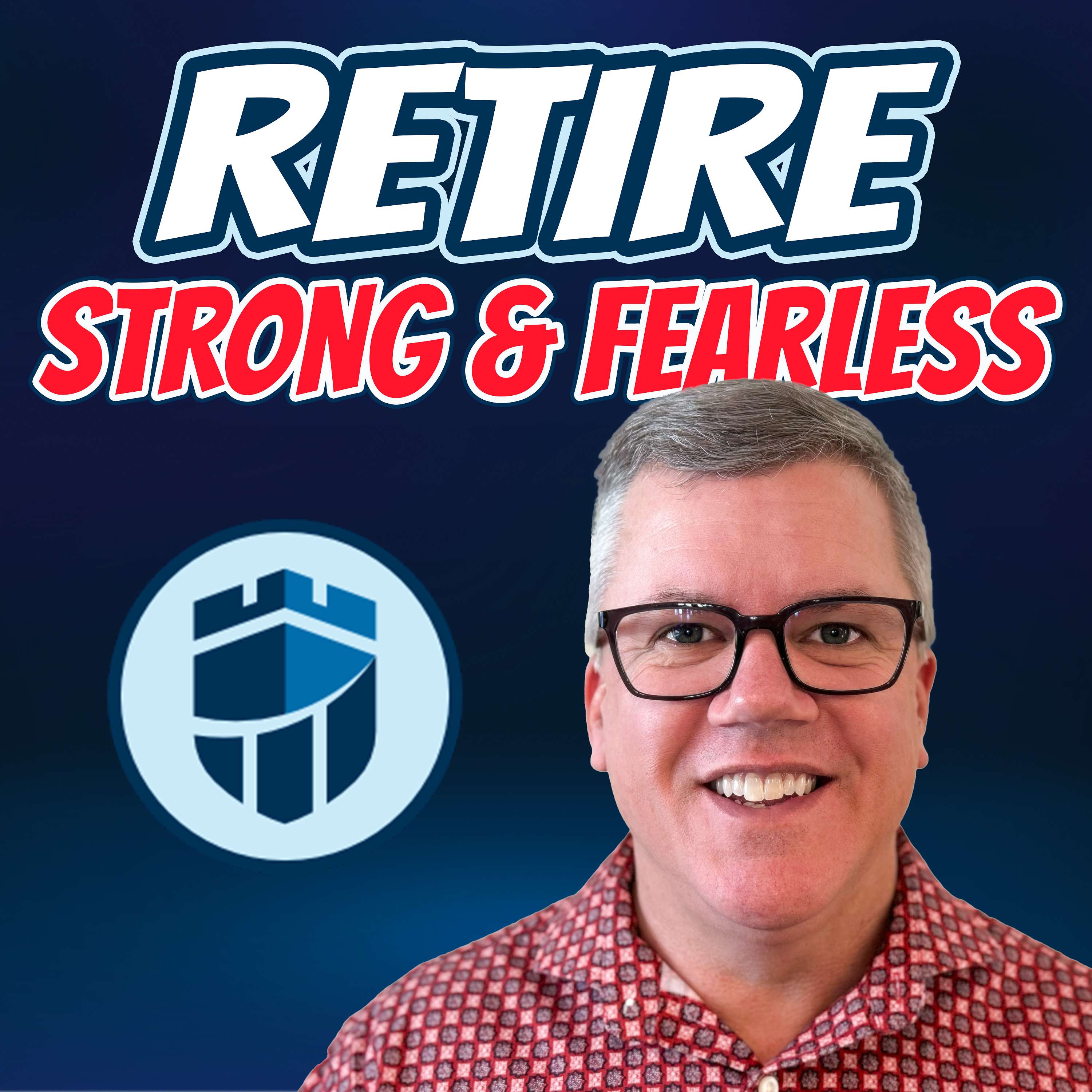 Retire Strong and Fearless podcast artwork