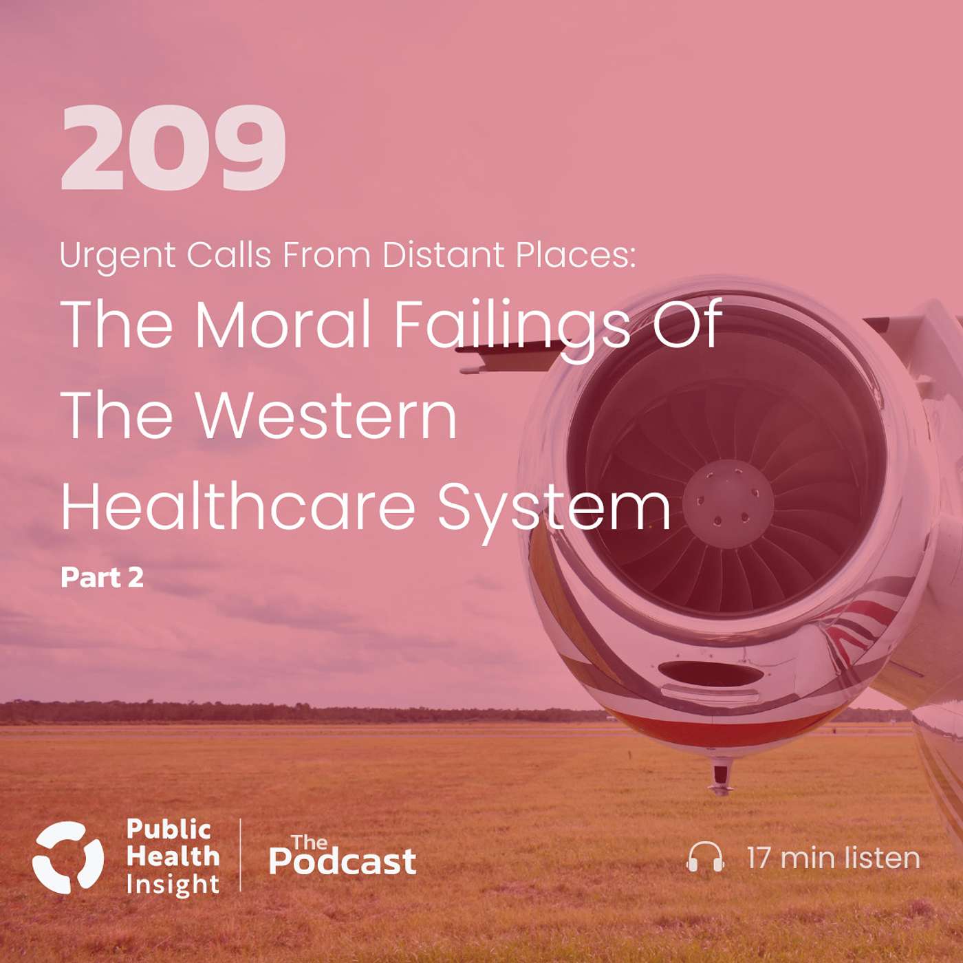 The Moral Failings Of The Western Healthcare System - Part 2 - Urgent Calls From Distant Places