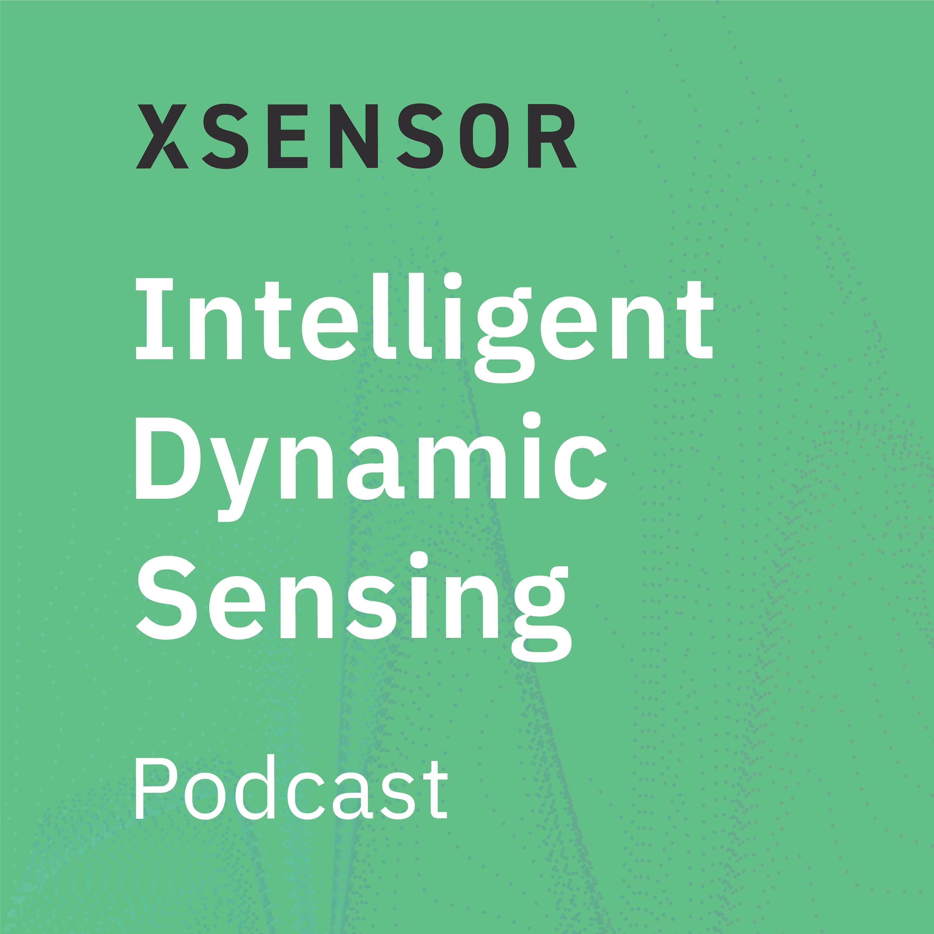 The Intelligent Dynamic Sensing Podcast