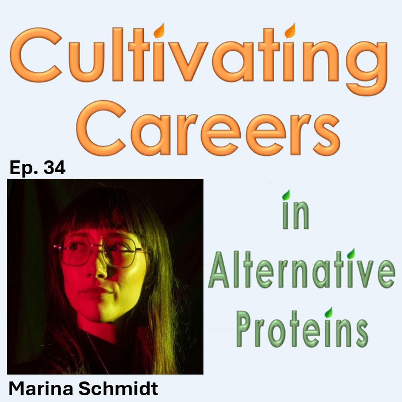 Cultivating Careers in Alternative Proteins Podcast