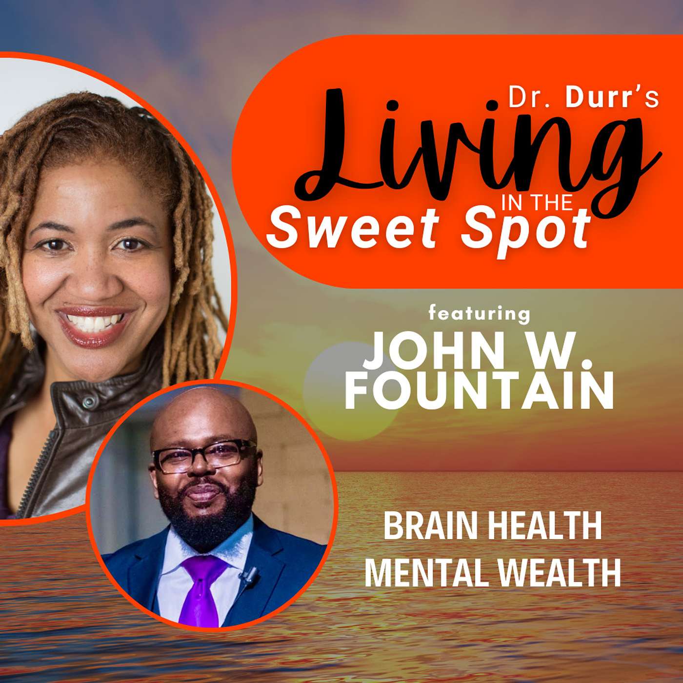 S2 E10 Your Story Matters! Storytelling Reveals Our Shared Humanity | John W. Fountain | Balin A. Durr, MD