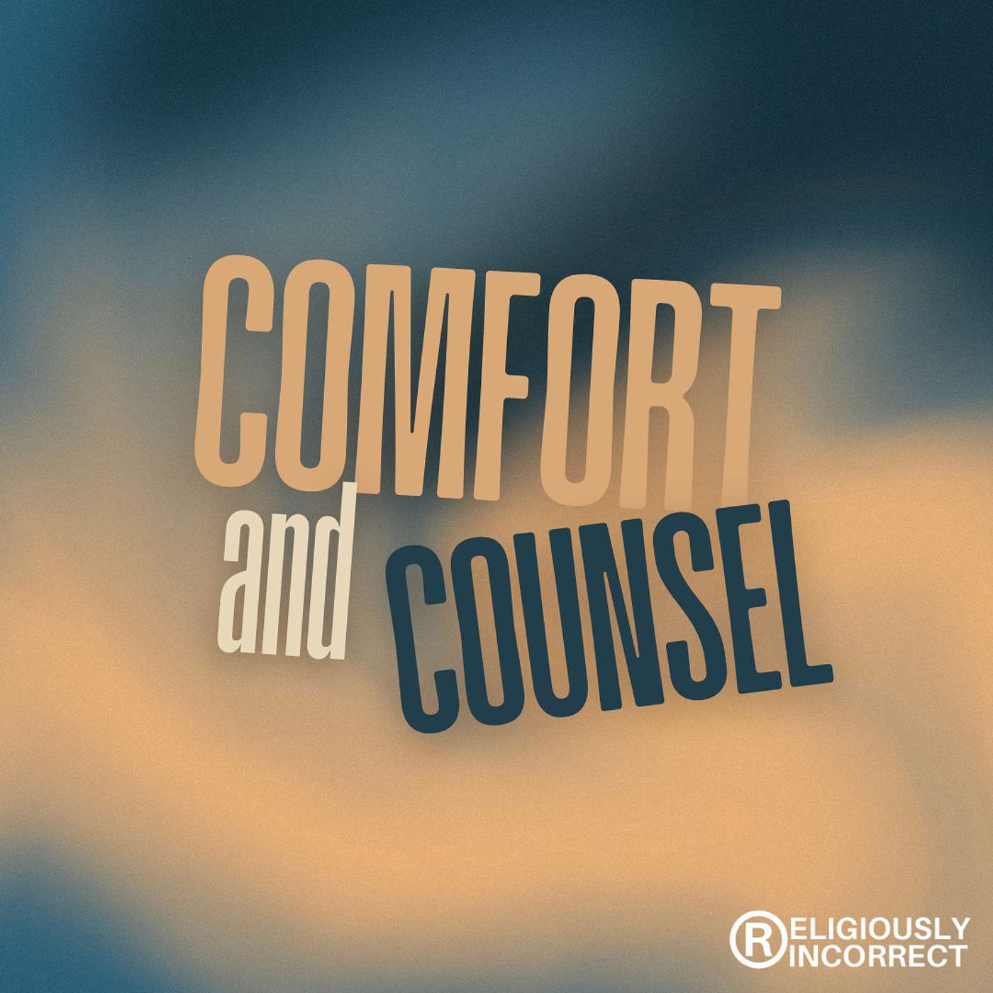 Comfort and Counsel