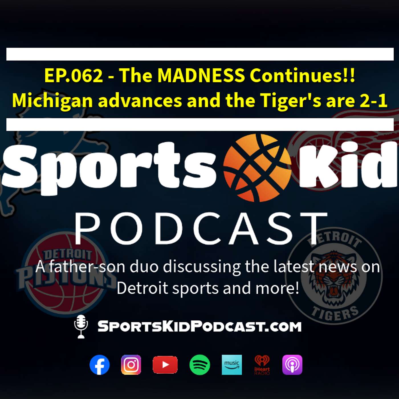 EP.062 – Mar 30 2026 – The MADNESS Continues!! Michigan advances and the Tiger’s are 2-1