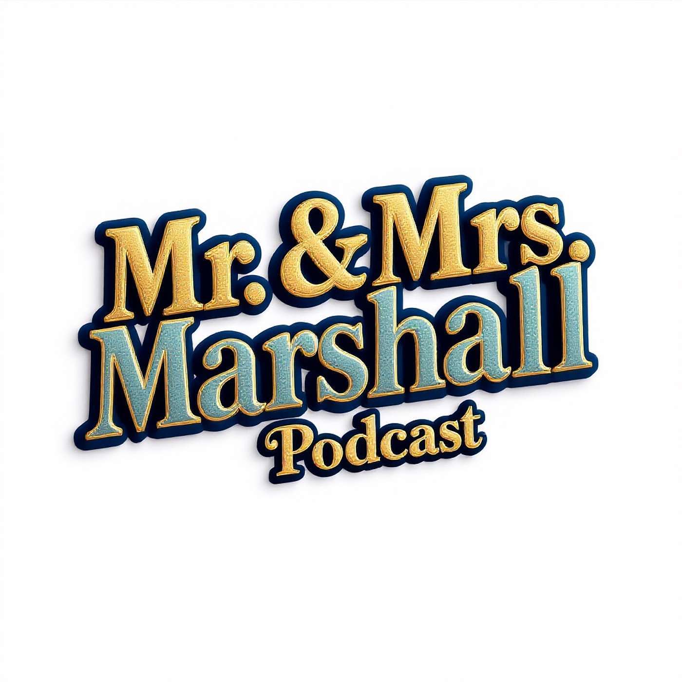 Mr. & Mrs. Marshall Podcast Show